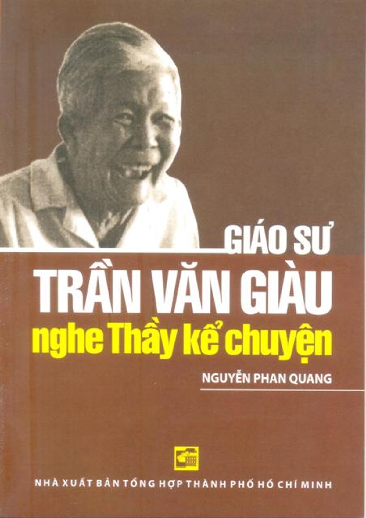 Giáo Sư Trần Văn Giàu - Nghe Thầy Kể Chuyện