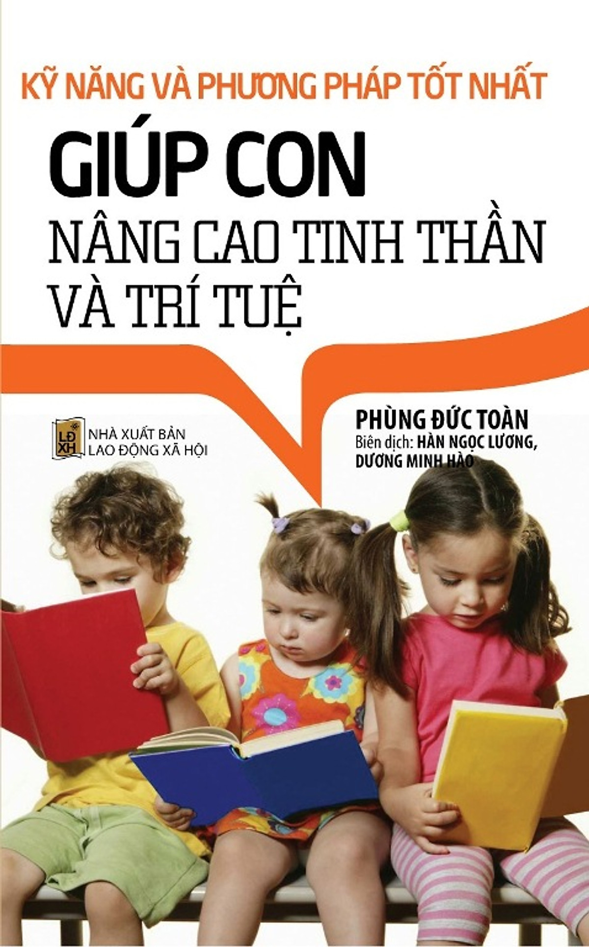 Kỹ Năng Và Phương Pháp Tốt Nhất Giúp Con Nâng Cao Tinh Thần Và Trí Tuệ