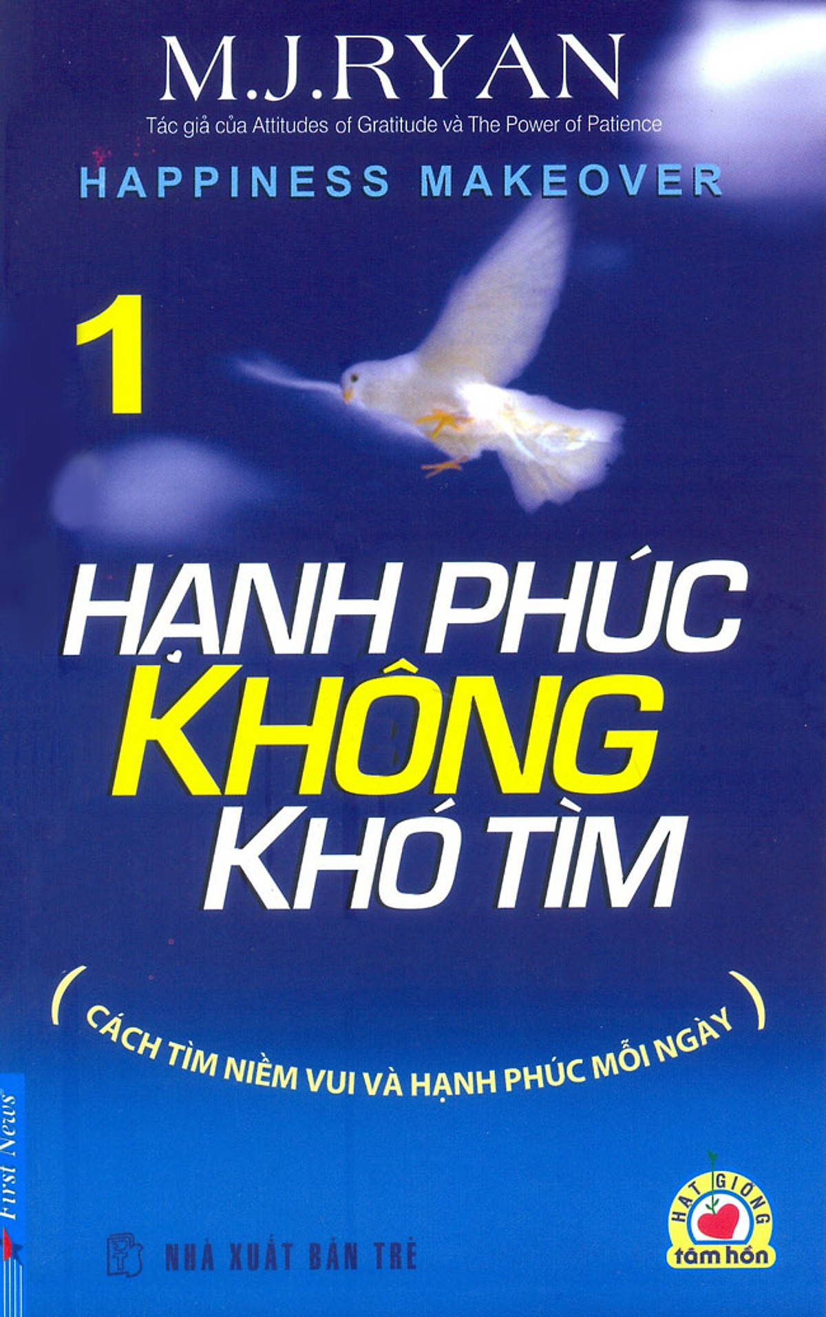 Hạnh Phúc Không Khó Tìm - Tập 1 (Tái Bản 2012)