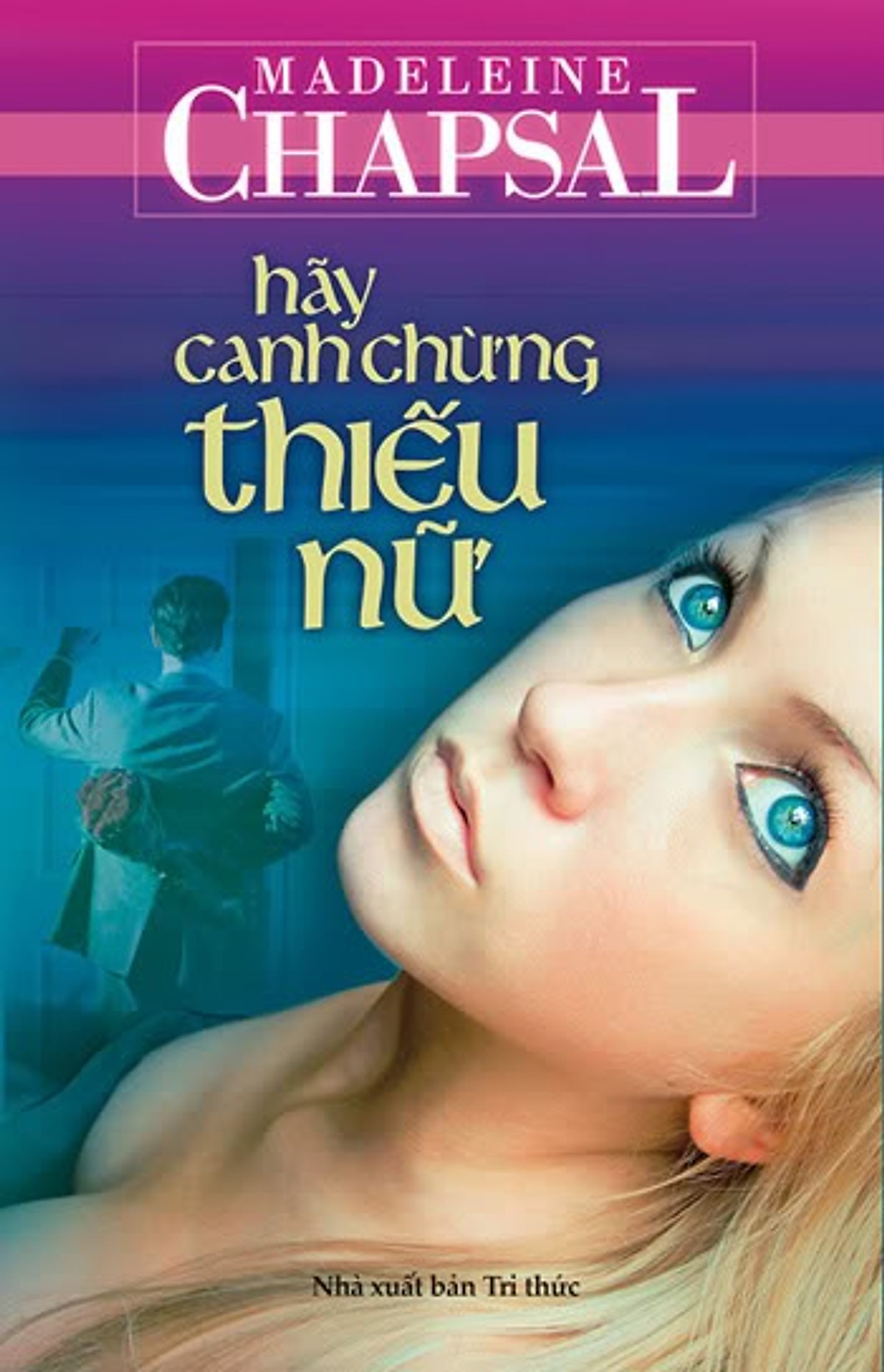 Hãy Canh Chừng Thiếu Nữ