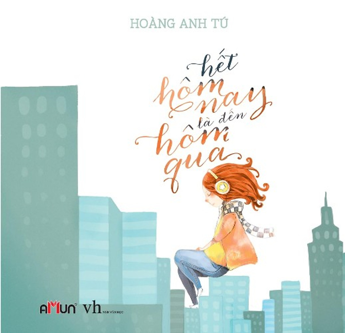 Hết Hôm Nay Là Đến Hôm Qua (Tái Bản)