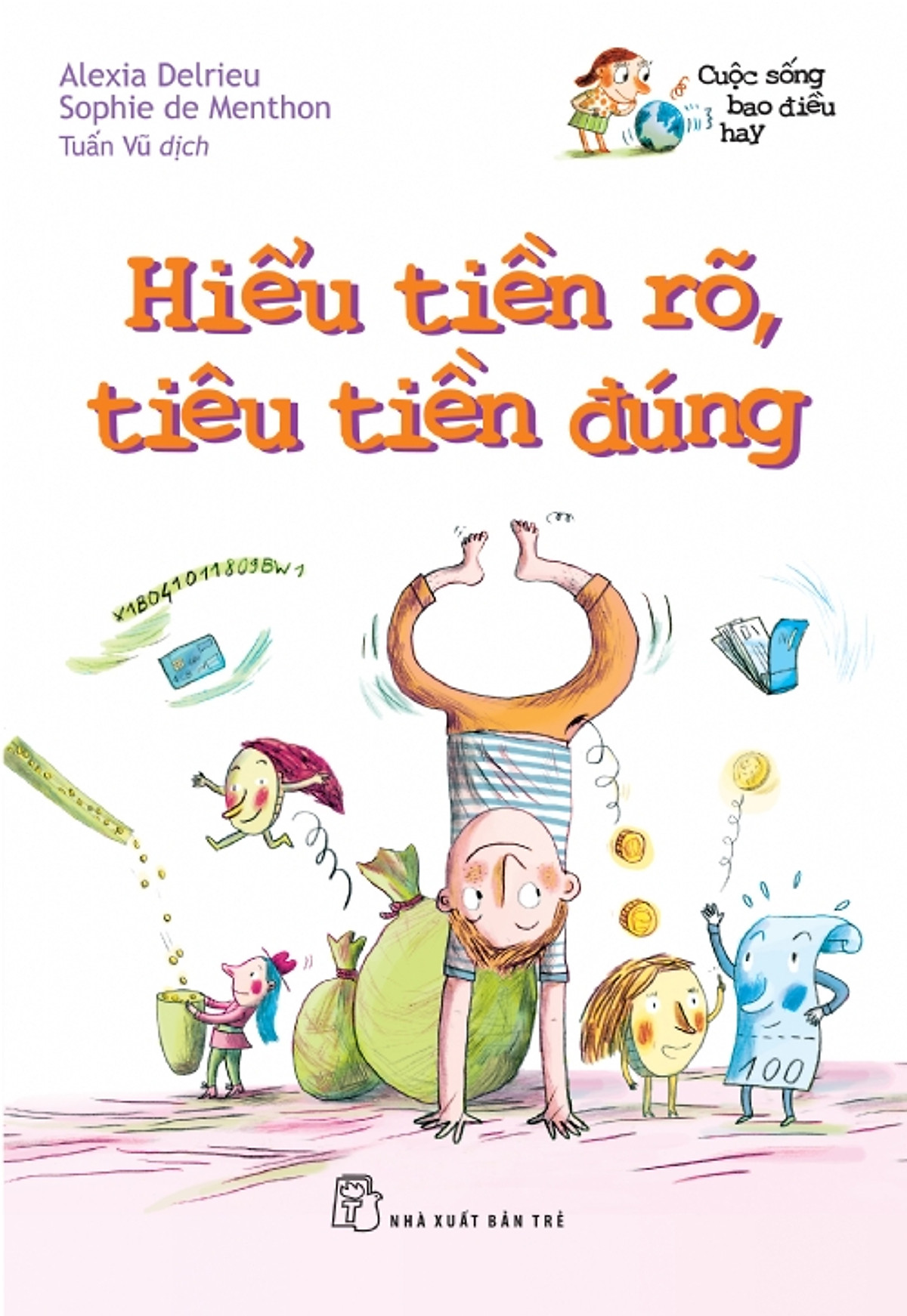 Cuộc Sống Bao Điều Hay - Hiểu Tiền Rõ, Tiêu Tiến Đúng