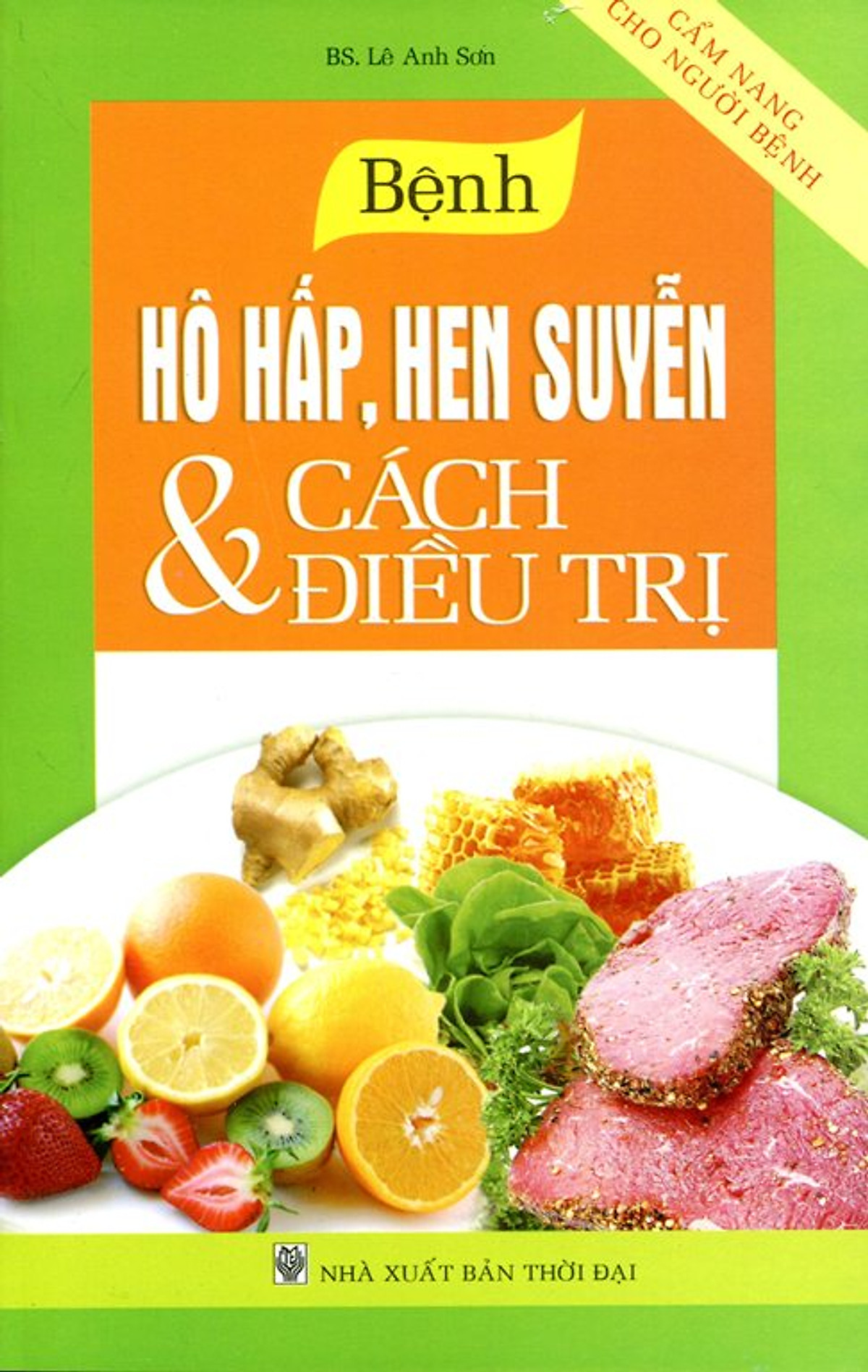 Cẩm Nang Cho Người Bệnh - Bệnh Hô Hấp, Hen Suyễn Và Cách Điều Trị