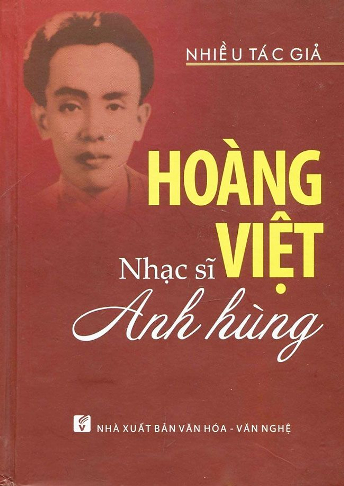 Hoàng Việt - Nhạc Sĩ Anh Hùng