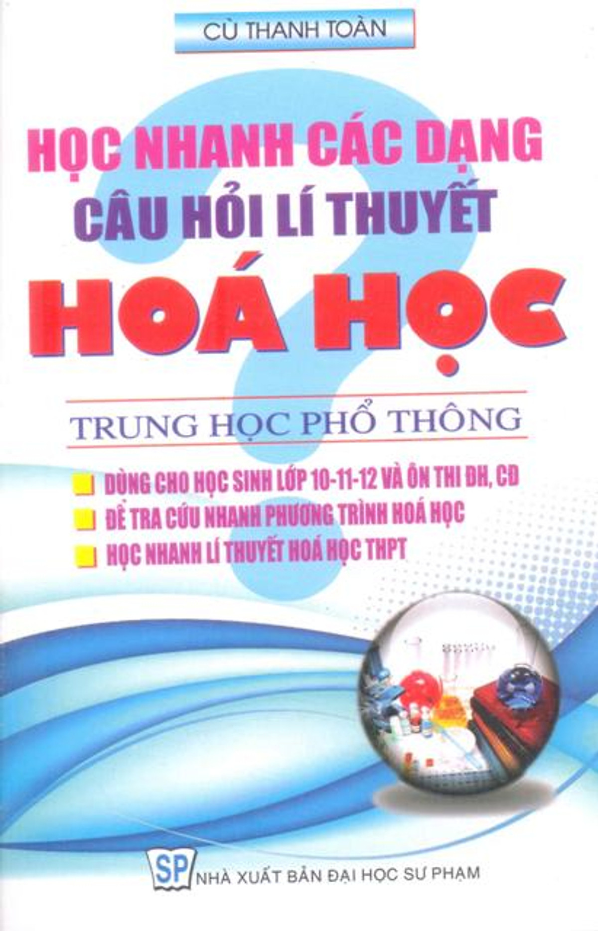 Học Nhanh Các Dạng Câu Hỏi Lý Thuyết Hóa Học Trung Học Phổ Thông