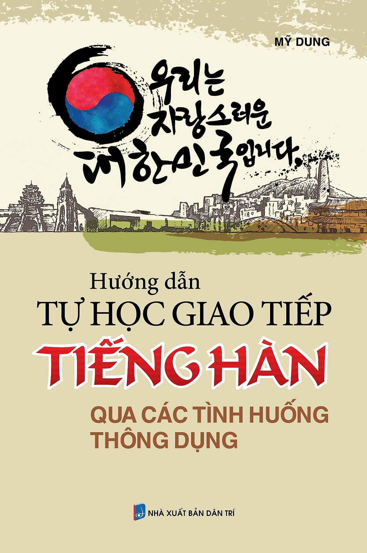 Hướng Dẫn Tự Học Giao Tiếp Tiếng Hàn Qua Các Tình Huống Thông Dụng