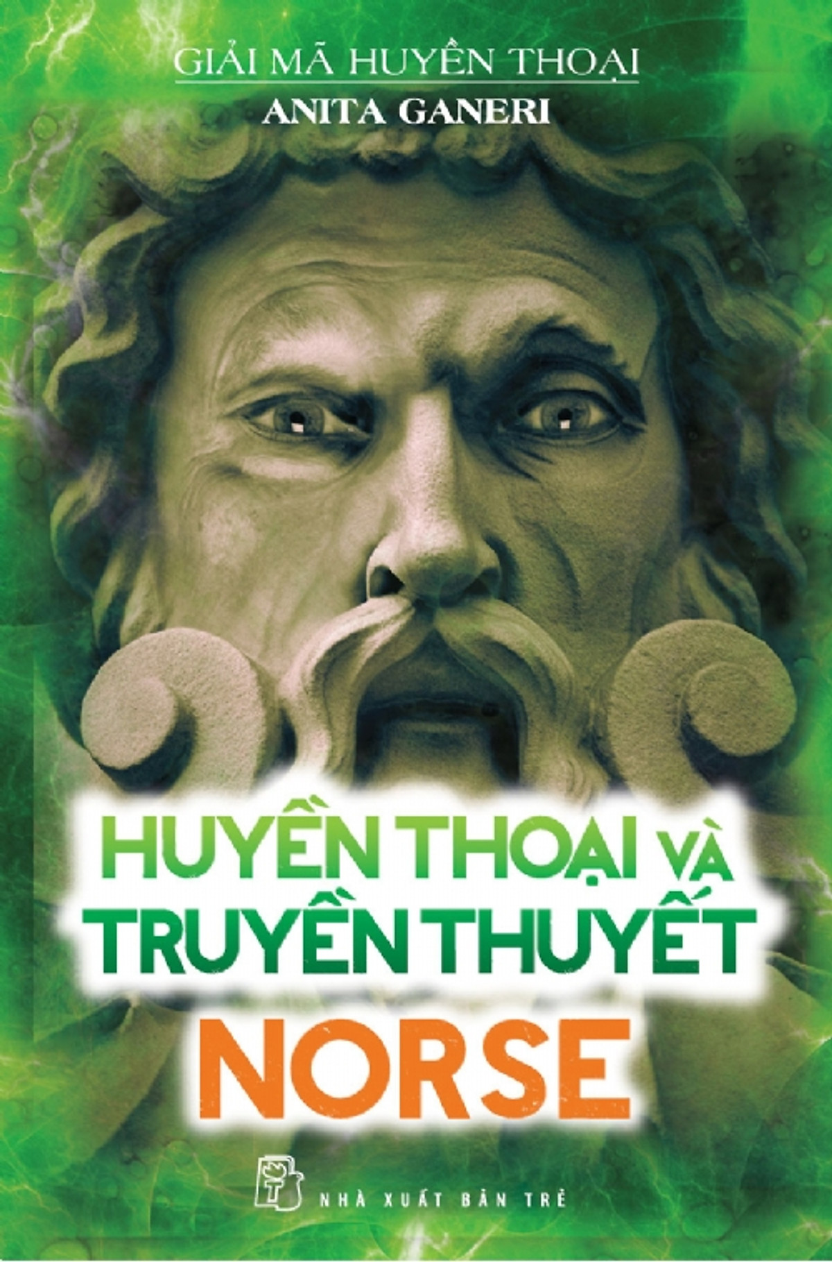 Giải Mã Huyền Thoại - Huyền Thoại Và Truyền Thuyết Norse