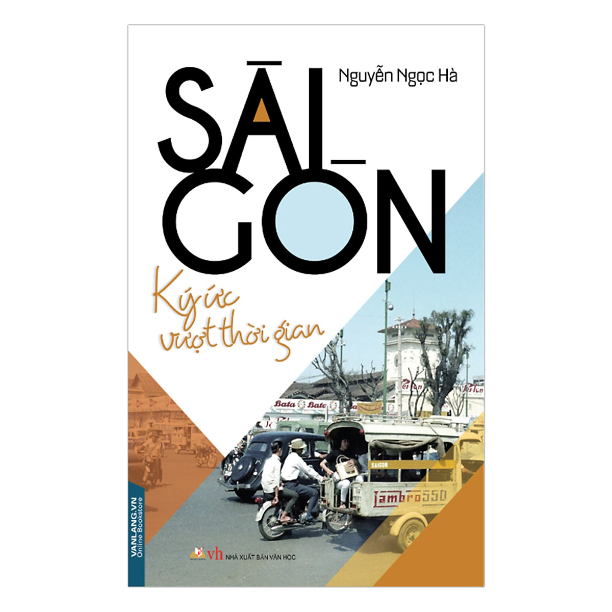 Sài Gòn - Ký Ức Vượt Thời Gian