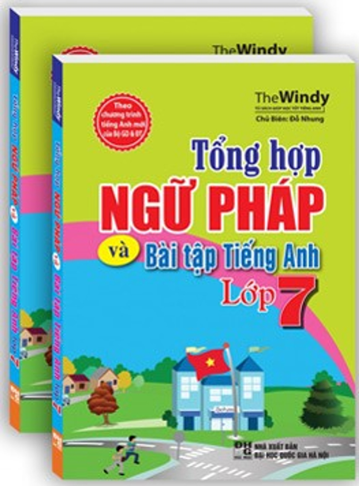 Tổng Hợp Ngữ Pháp Và Bài Tập Tiếng Anh Lớp 7 (Tái Bản)