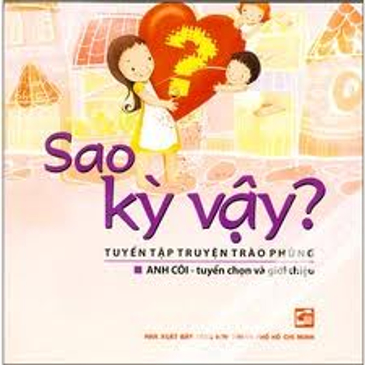 Sao Kỳ Vậy? - Tuyển Tập Truyện Trào Phúng