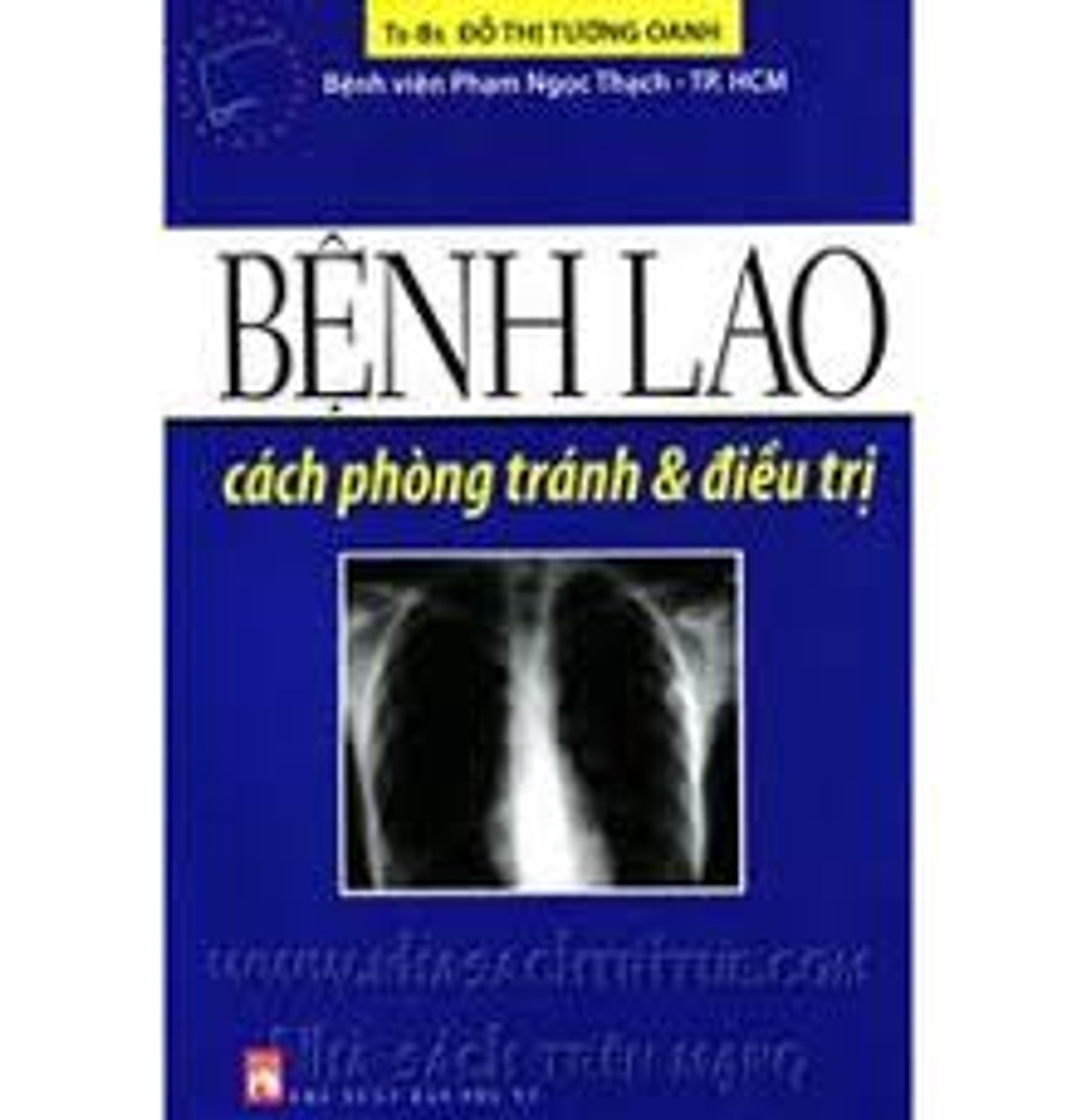 Bệnh Lao - Cách Phòng Tránh Và Điều Trị