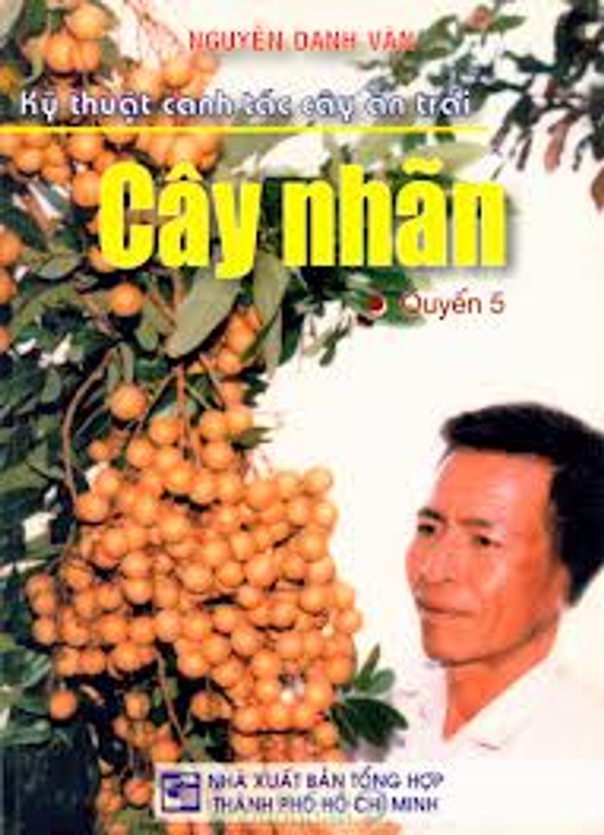 Kỹ Thuật Canh Tác Cây Ăn Trái - Cây Nhãn