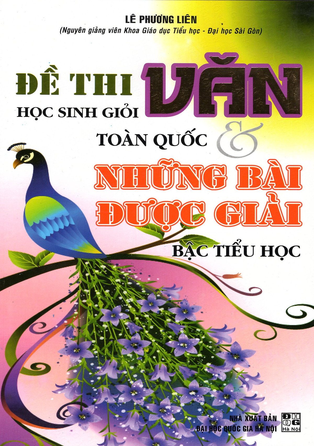 Đề Thi Học Sinh Giỏi Văn Toàn Quốc Và Những Bài Được Giải Bậc Tiểu Học