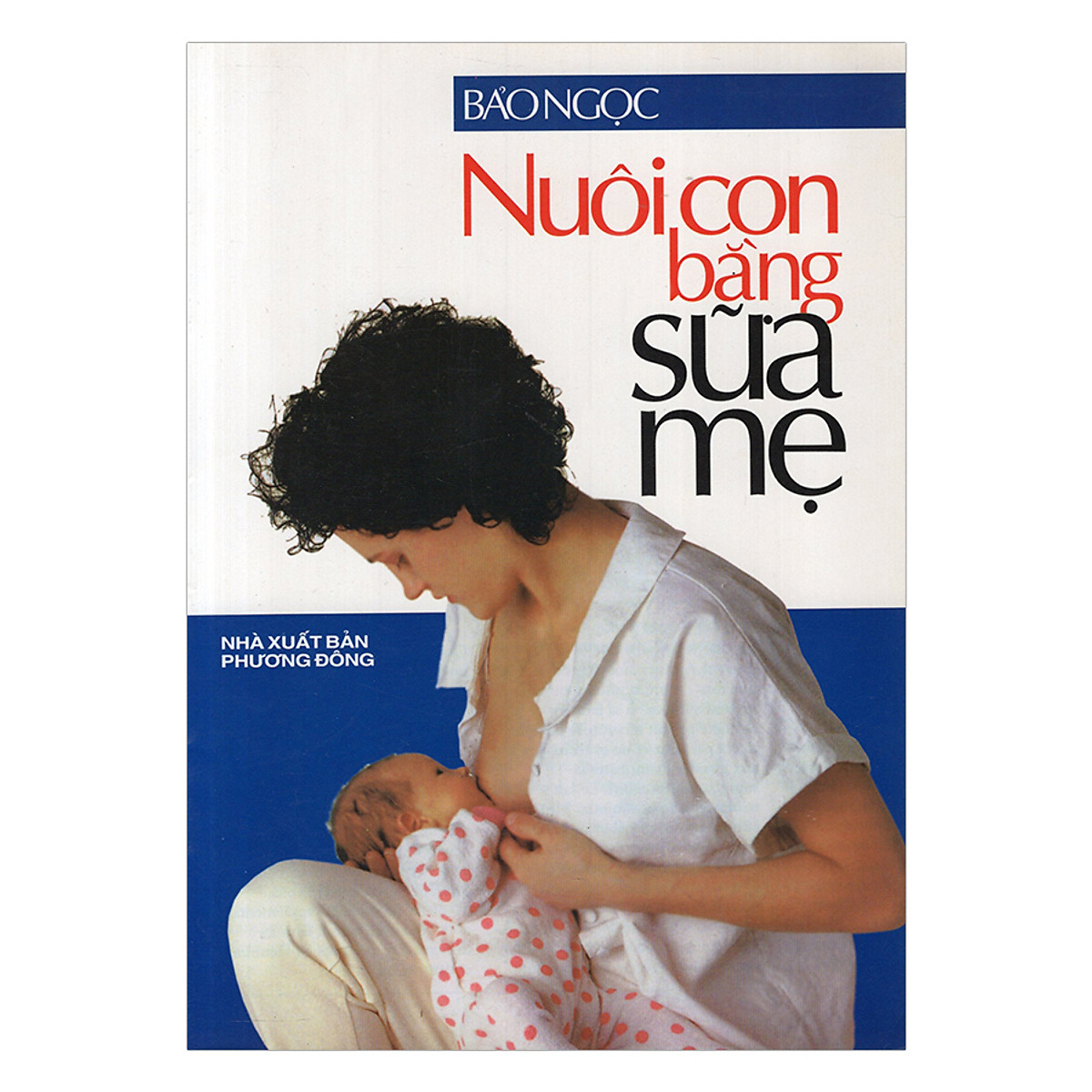 Nuôi Con Bằng Sữa Mẹ