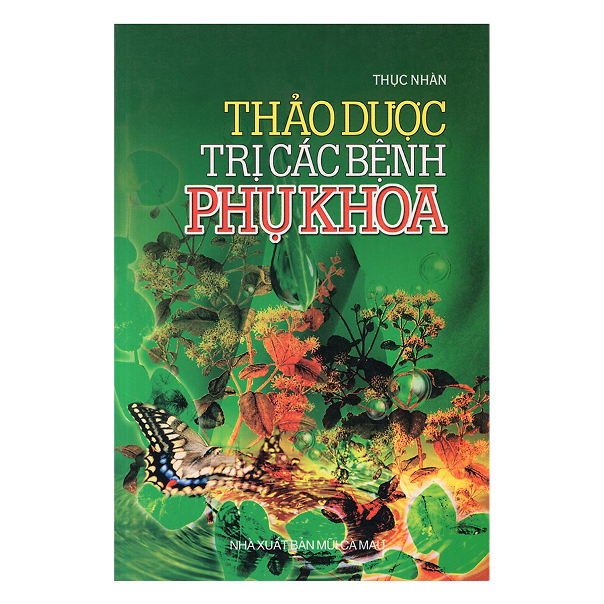 Thảo Dược Trị Các Bệnh Phụ Khoa