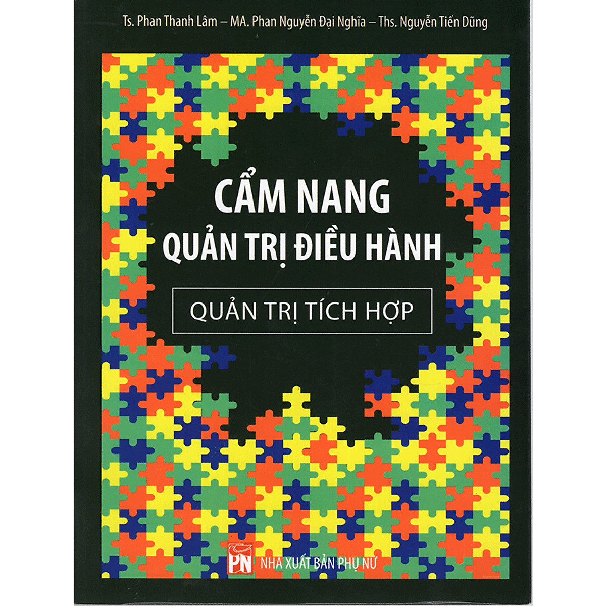 Cẩm Nang Quản Trị Điều Hành - Quản Trị Tích Hợp