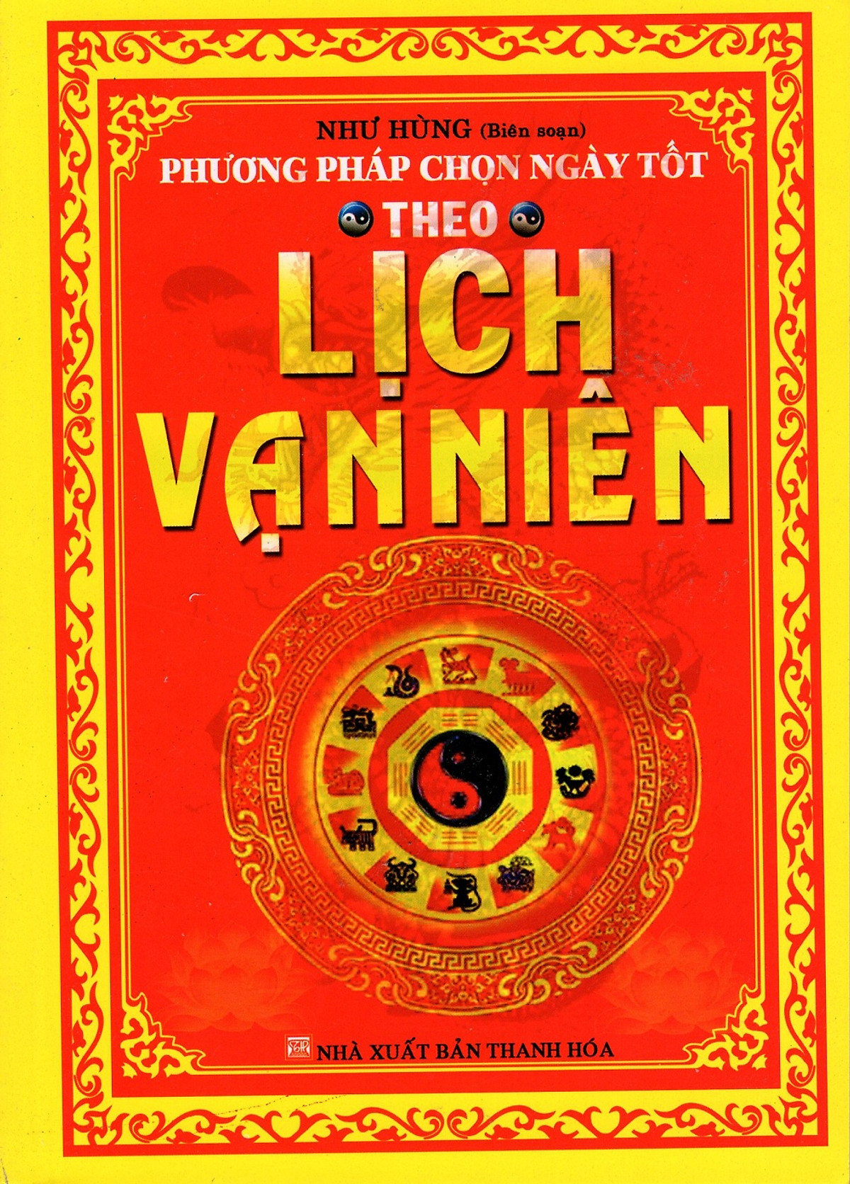 Phương Pháp Chọn Ngày Tốt Theo Lịch Vạn Niên