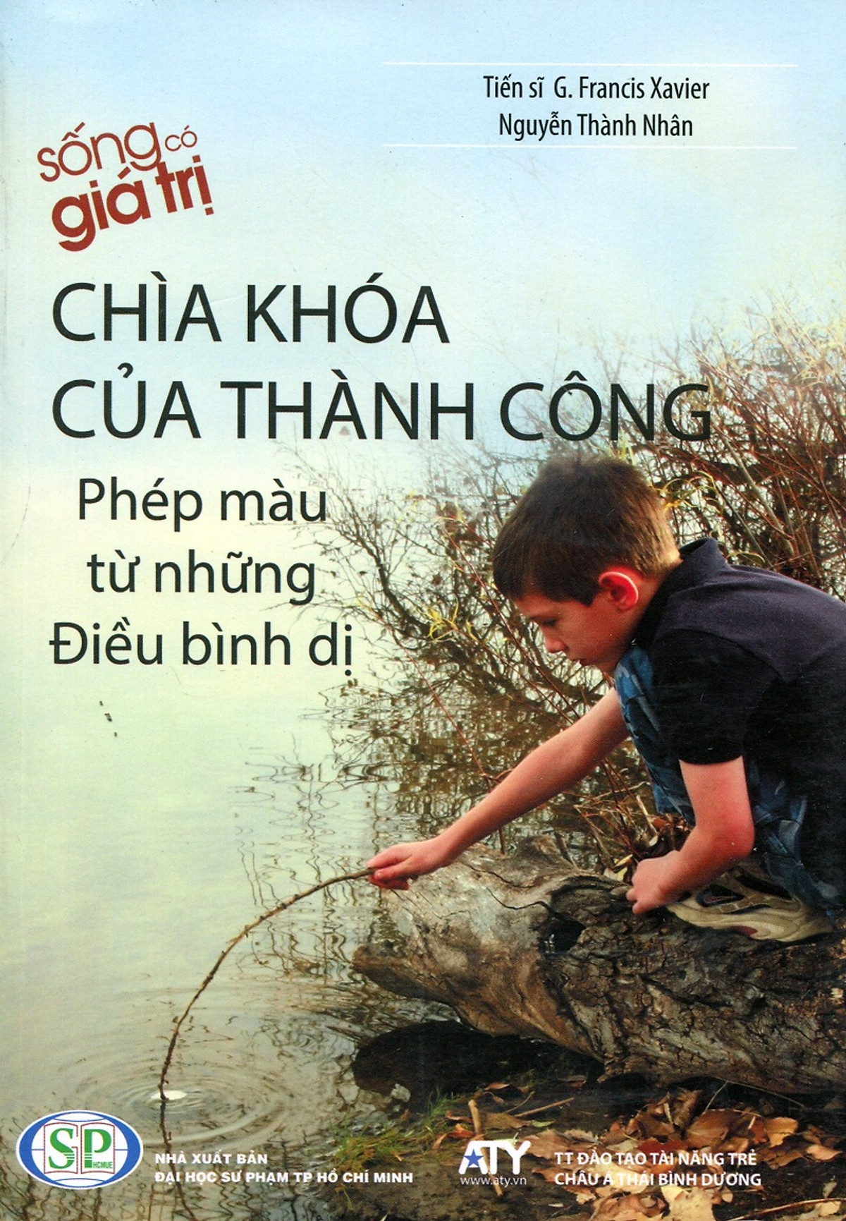 Sống Có Giá Trị - Chìa Khóa Của Thành Công