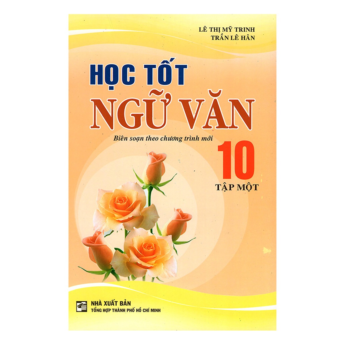 Học Tốt Ngữ Văn 10 (Tập 1)