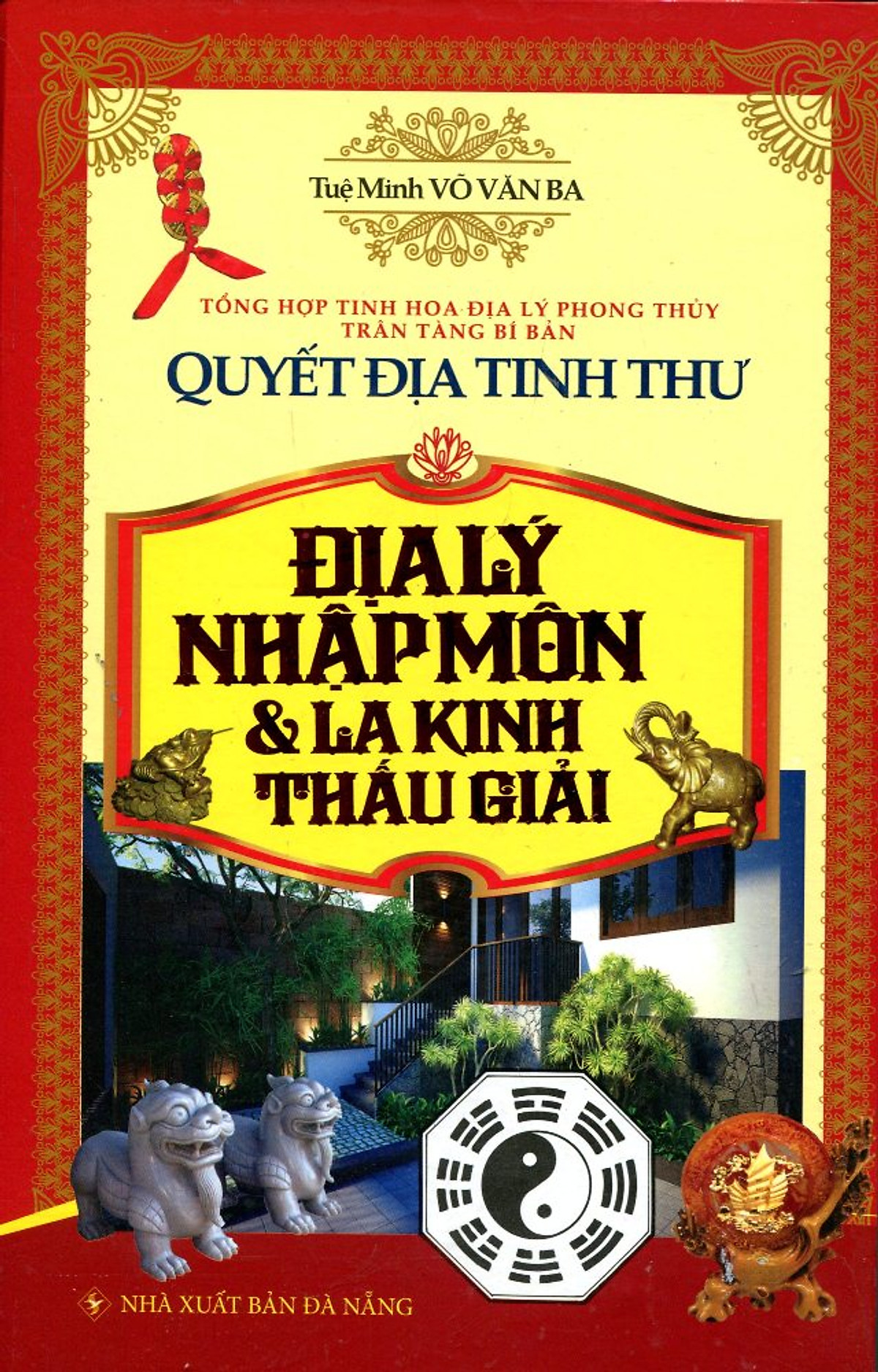 Quyết Địa Kinh Thư - Địa Lý Nhập Môn Và La Kinh Thấu Giải