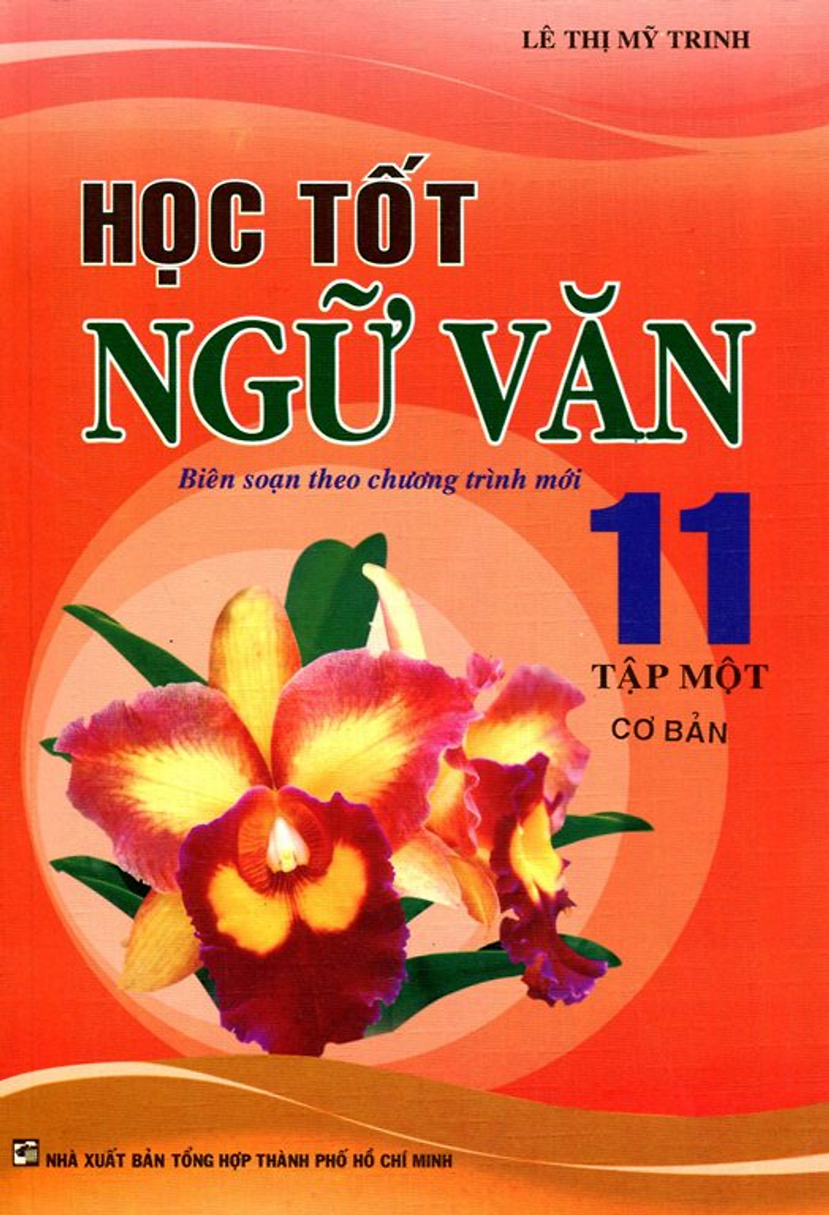 Học Tốt Ngữ Văn Lớp 11 - Tập 1 (Cơ Bản)