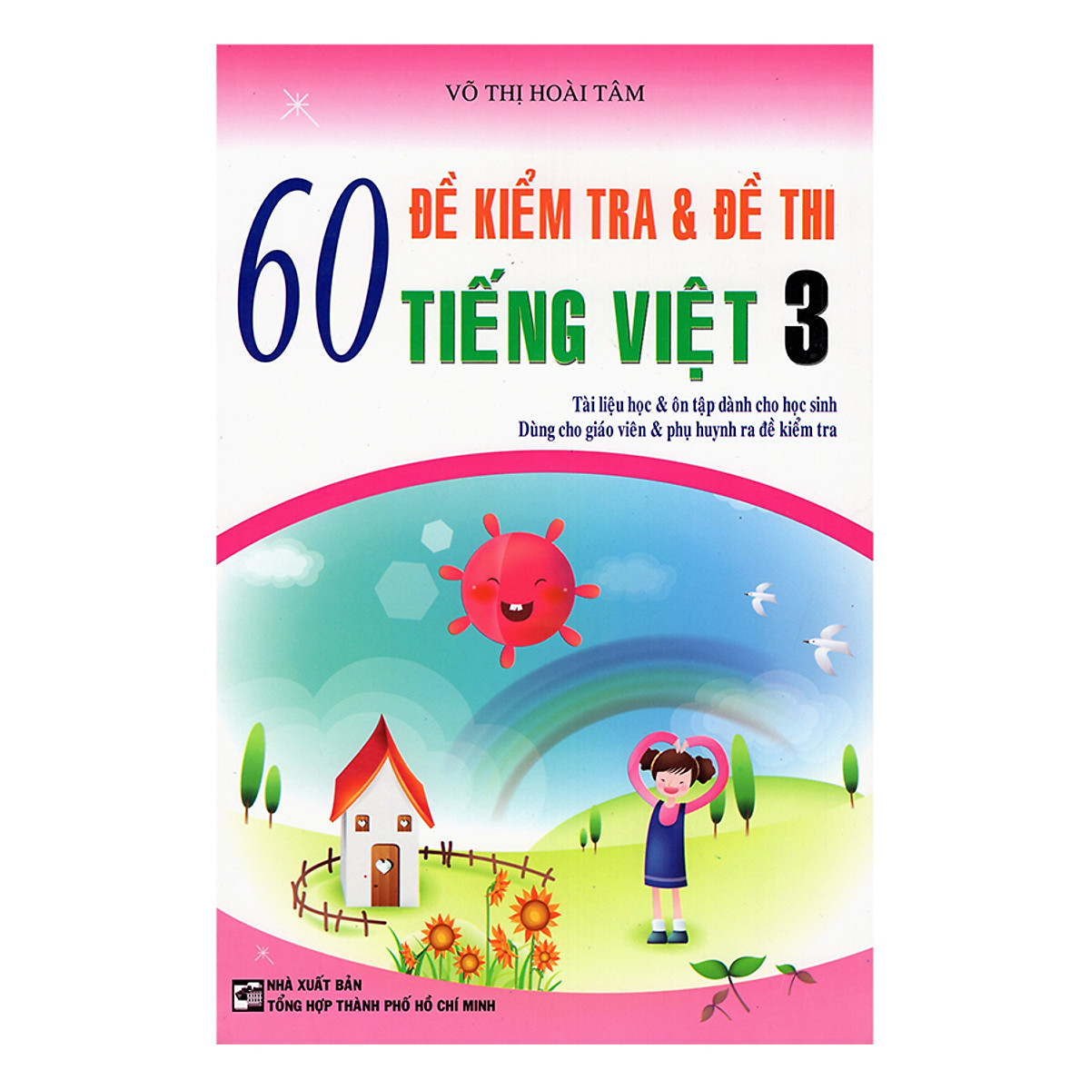 60 Đề Kiểm Tra Và Đề Thi Tiếng Việt 3