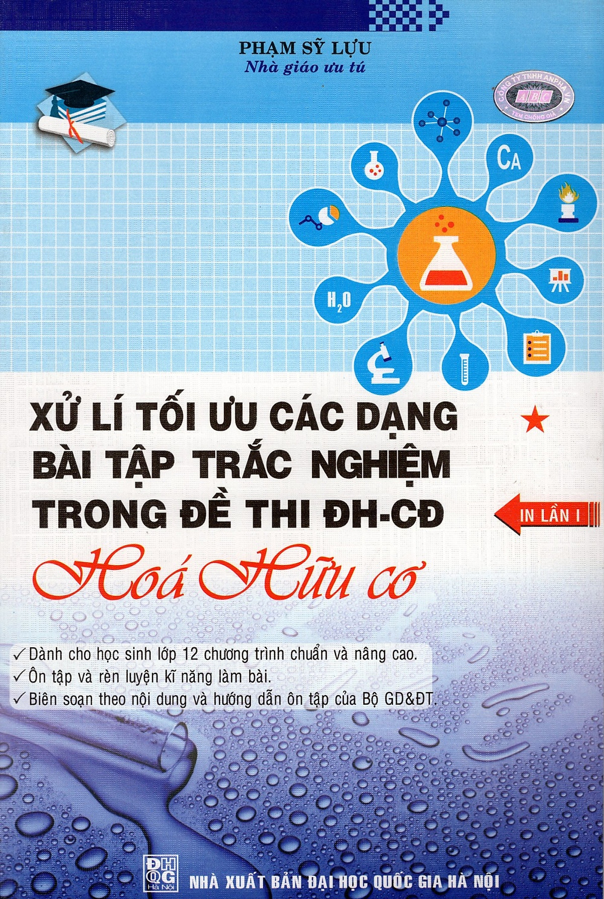 Xử Lí Các Dạng Bài Tập Trắc Nghiệm Trong Đề Thi ĐH-CĐ (Tập 1) - Hóa Hữu Cơ