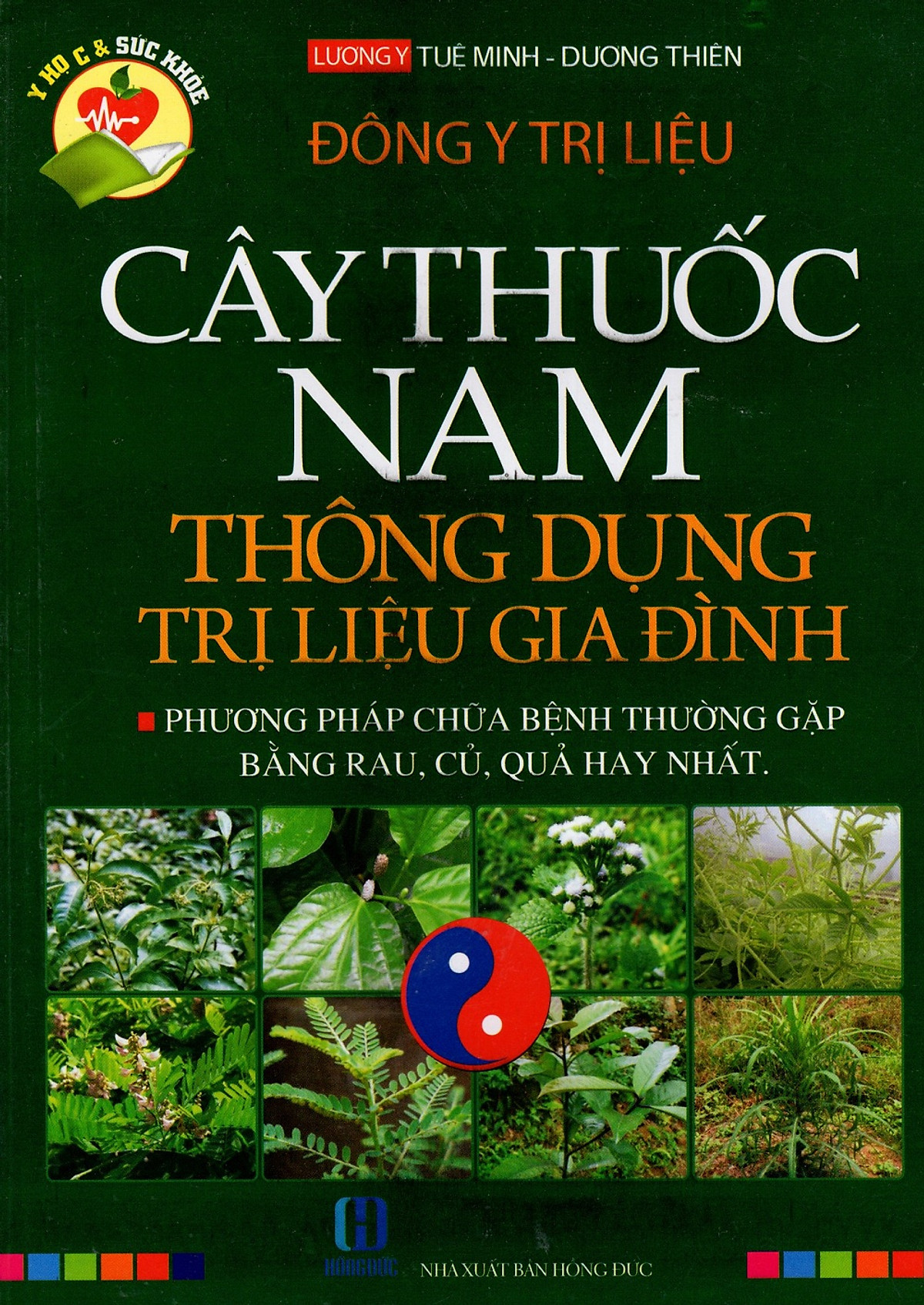 Đông Y Trị Liệu - Cây Thuốc Nam Thông Dụng Trị Liệu Gia Đình