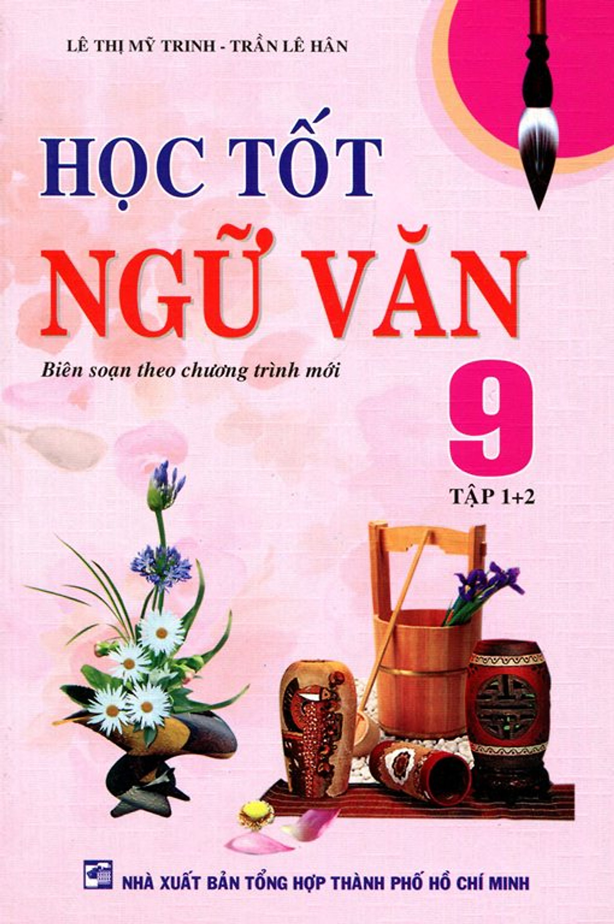 Học Tốt Ngữ Văn Lớp 9 (Tập 1 + 2) (Tái Bản)