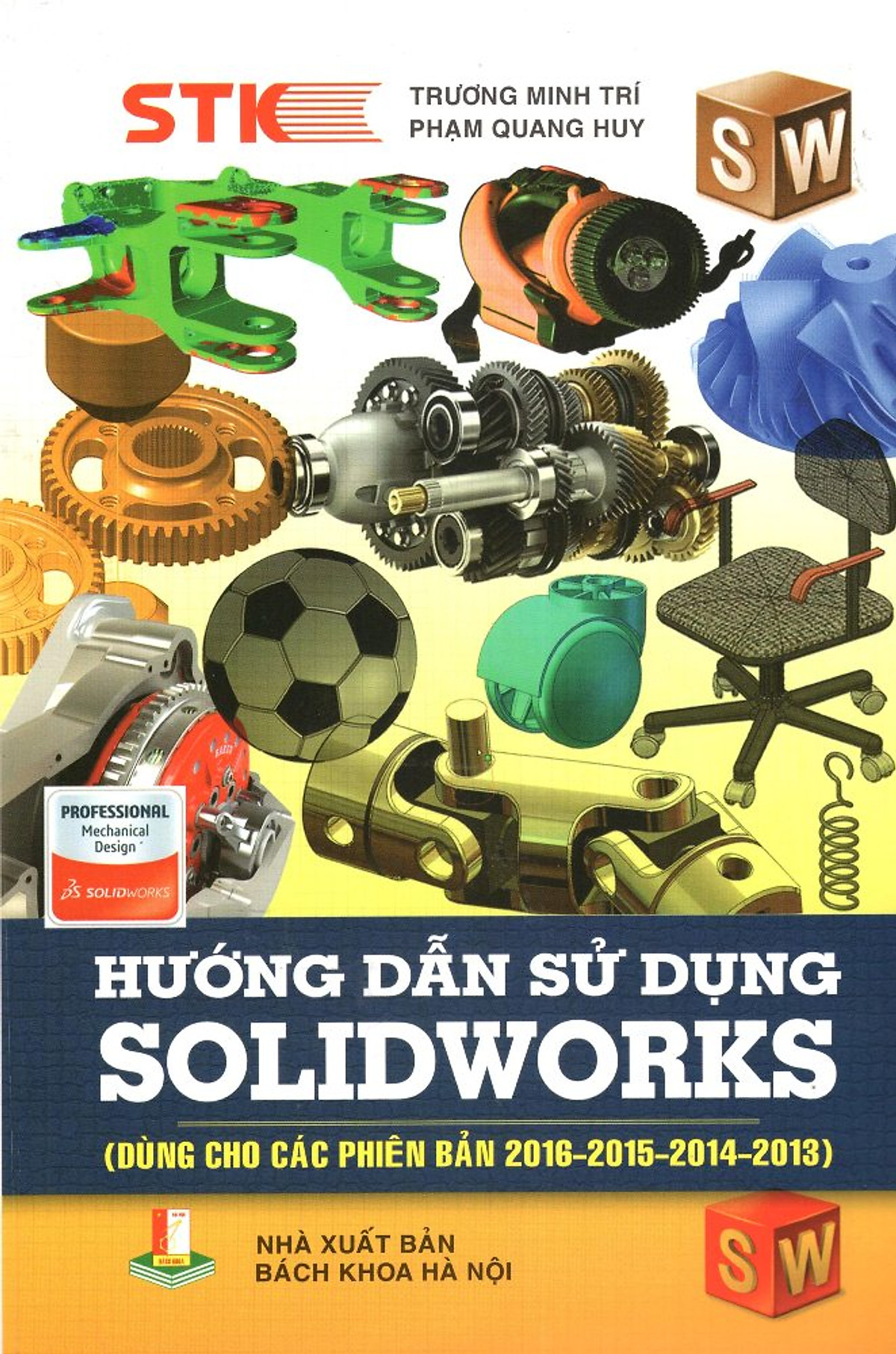 Hướng Dẫn Sử Dụng Solidworks (Dùng Cho Các Phiên Bản 2016 - 2015 - 2014 - 2013) 