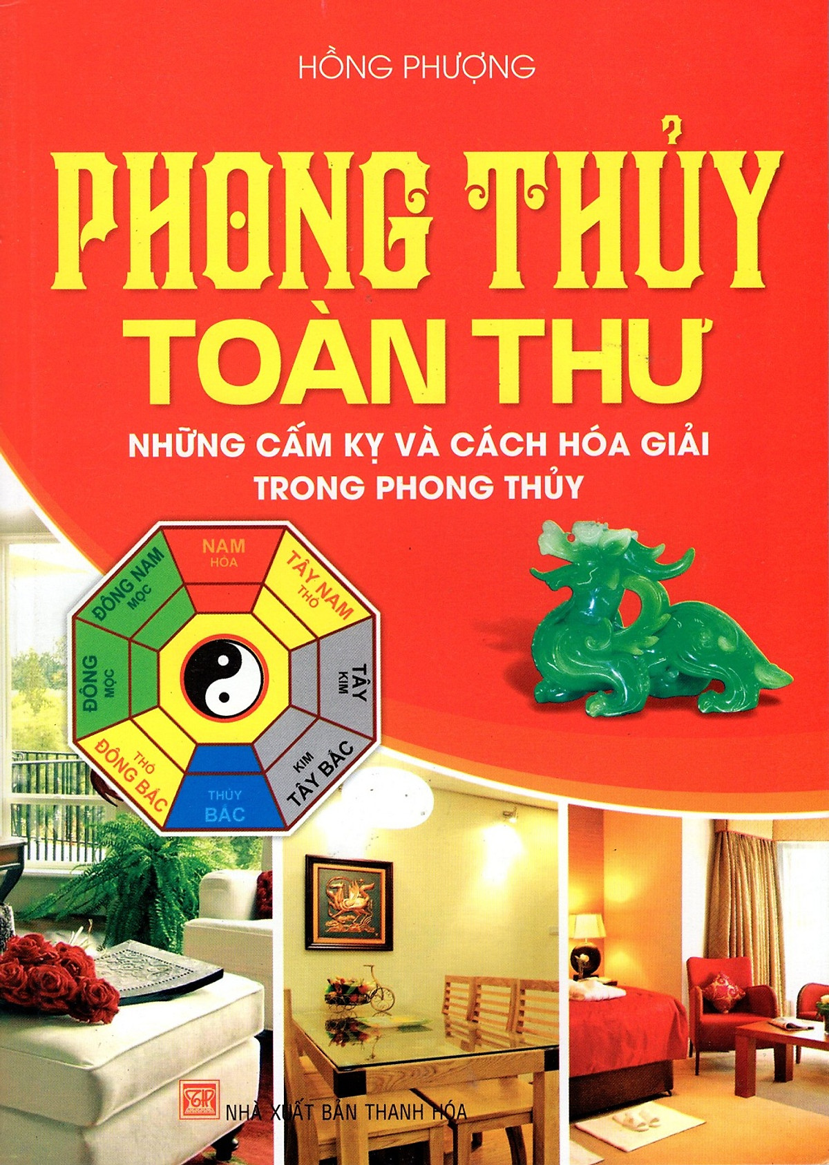 Phong Thủy Toàn Thư - Những Cấm Kỵ Và Cách Hóa Giải Trong Phong Thủy