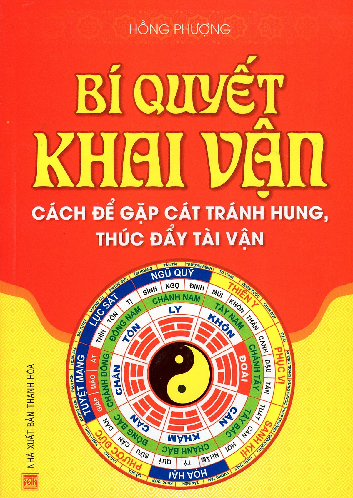 Bí Quyết Khai Vận - Cách Để Gặp Cát Tráng Hung, Thúc Đẩy Tài Vận