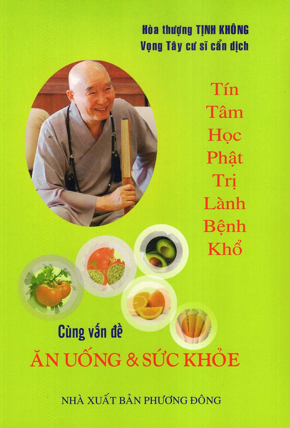 Tín Tâm Học Phật Trị Lành Bệnh Khổ Cùng Vấn Đề Ăn Uống Và Sức Khỏe