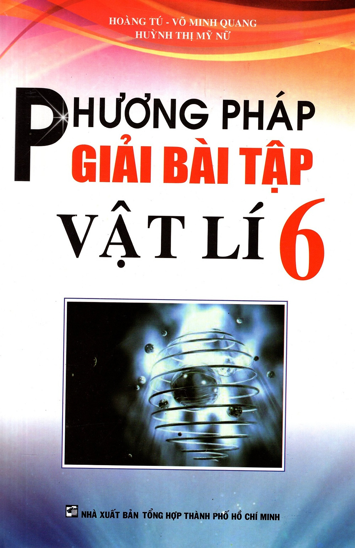 Phương Pháp Giải Bài Tập Vật Lí Lớp 6 (2016)