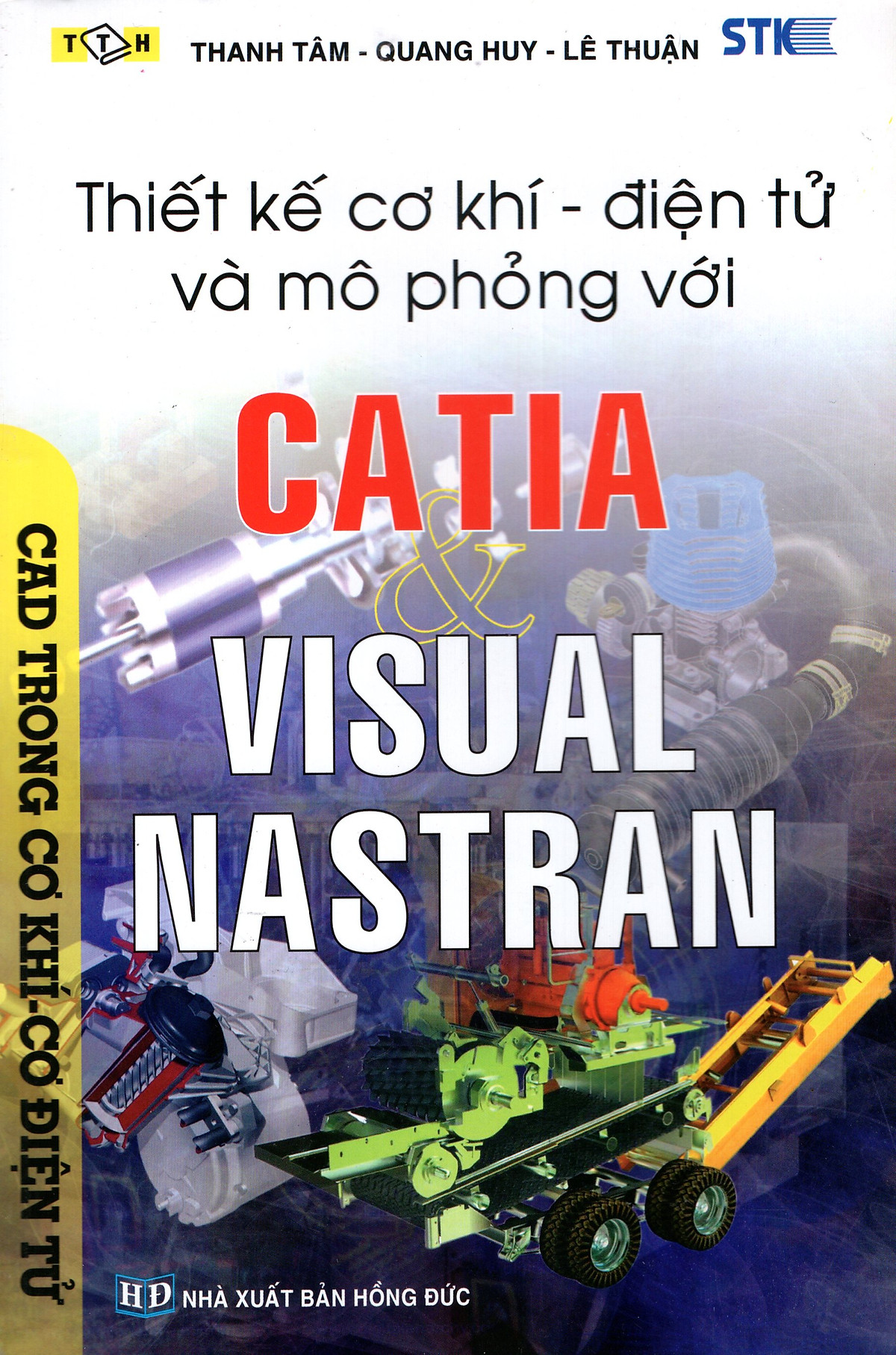 Thiết Kế Cơ Khí - Điện Tử Và Mô Phỏng Với CATIA &VISUAL NASTRAN