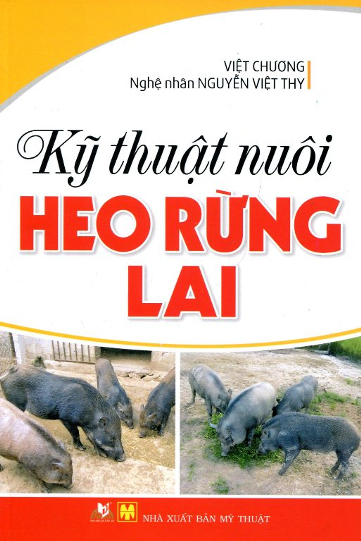 Kỹ Thuật Nuôi Heo Rừng Lai