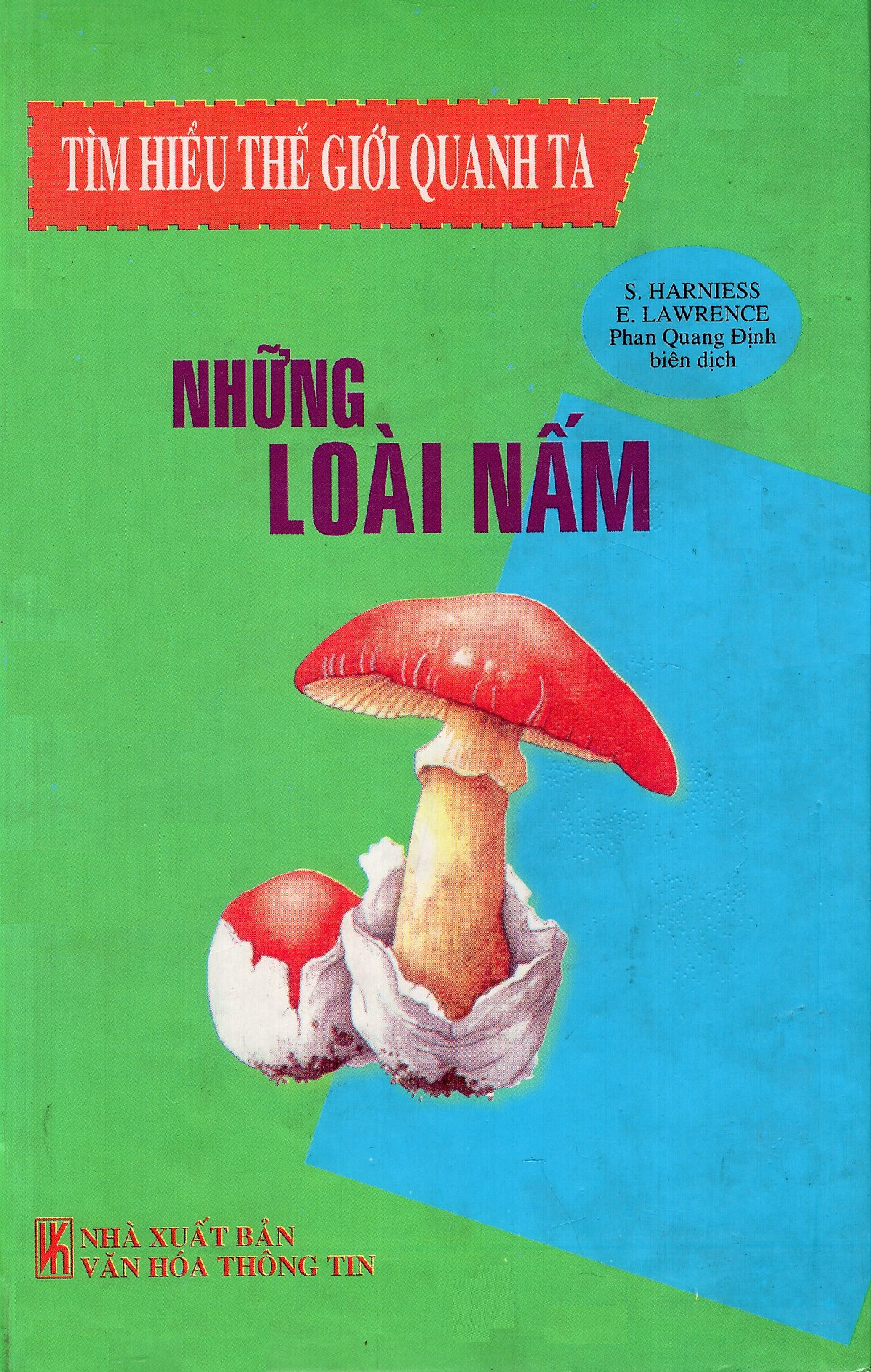 Tìm Hiểu Thế Giới Quanh Ta - Những Loài Nấm