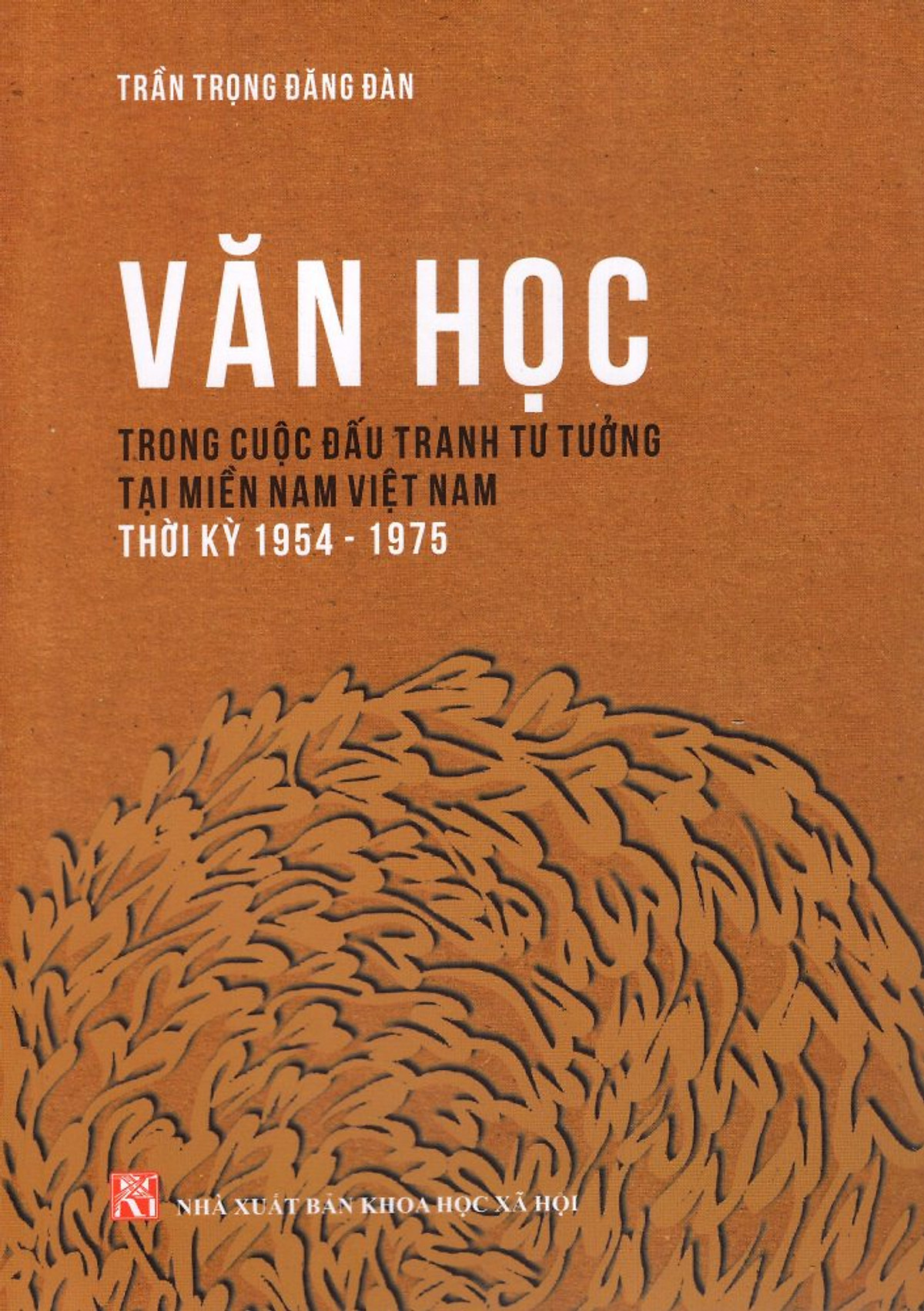 Văn Học Trong Cuộc Đấu Tranh Tư Tưởng Tại Miền Nam Việt Nam Thời Kỳ (1954-1975)