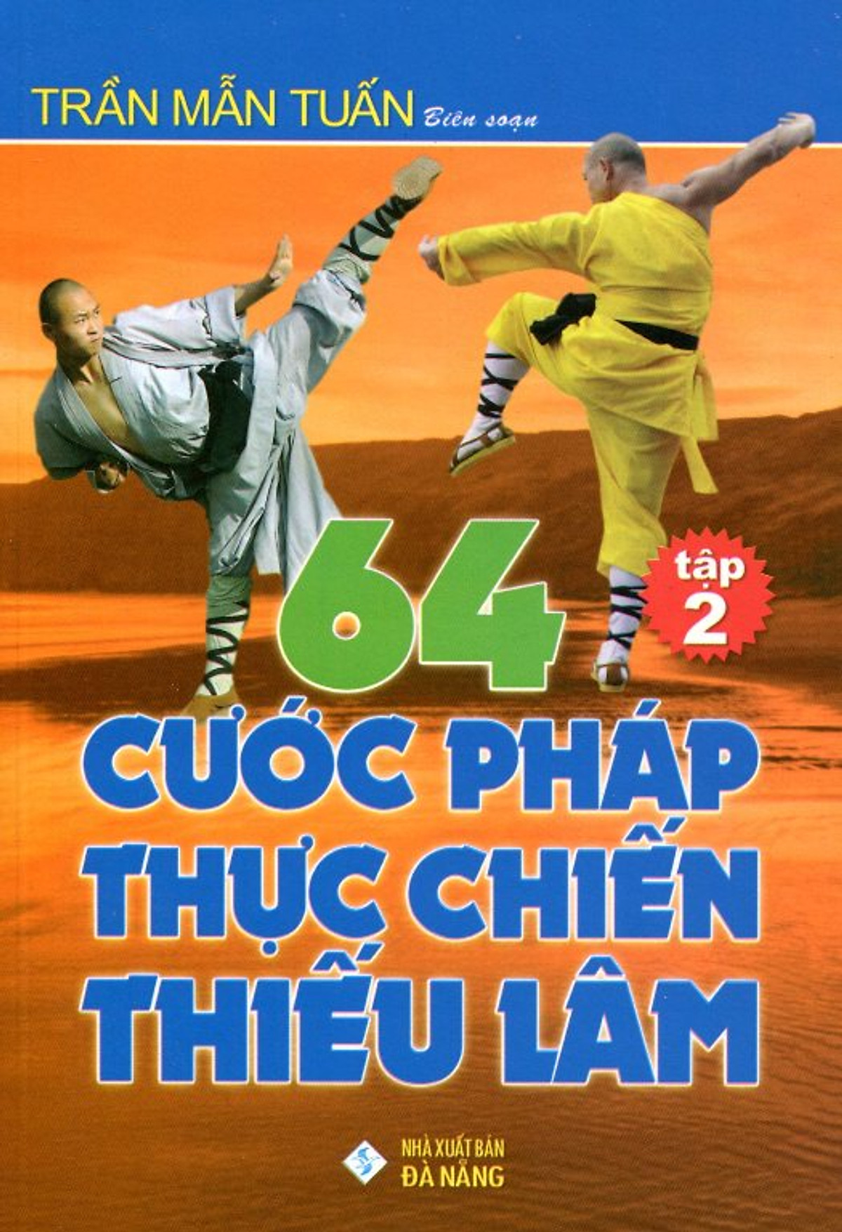 64 Cước Pháp Thực Chiến Thiếu Lâm (Tập 2)