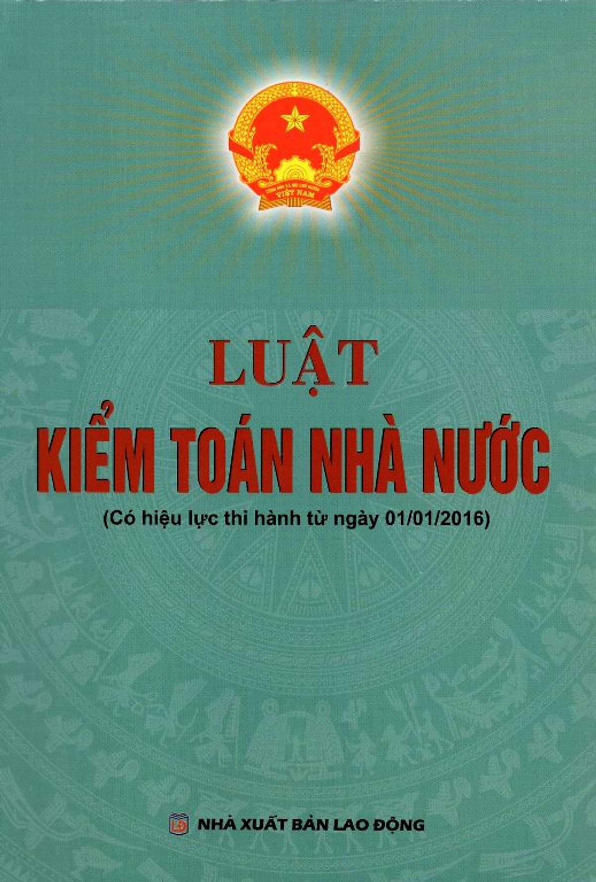 Luật Kiểm Toán Nhà Nước (Có Hiệu Lực Thi Hành Từ Ngày 01/01/2016) 