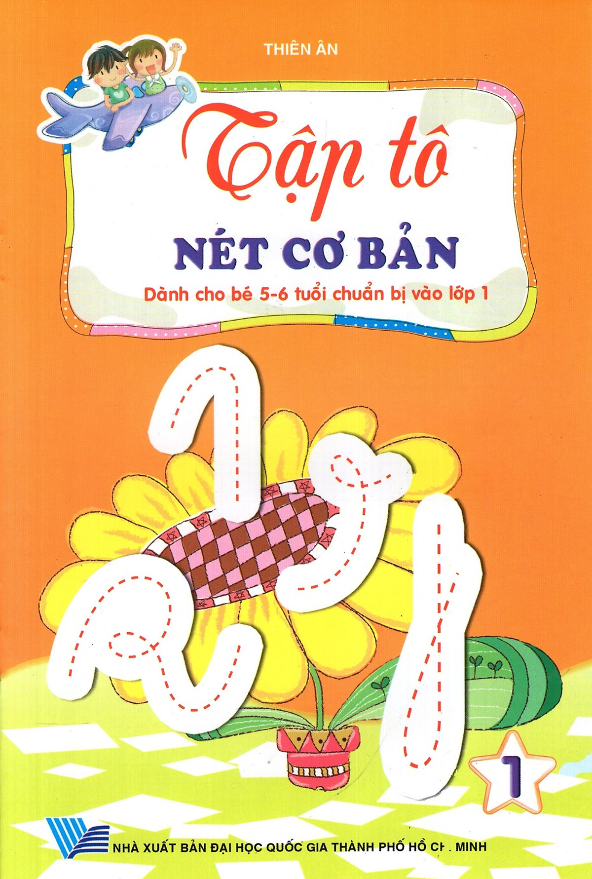 Tập Tô: Nét Cơ Bản (Dành Cho Bé 5 - 6 Tuổi) (Tập 1)