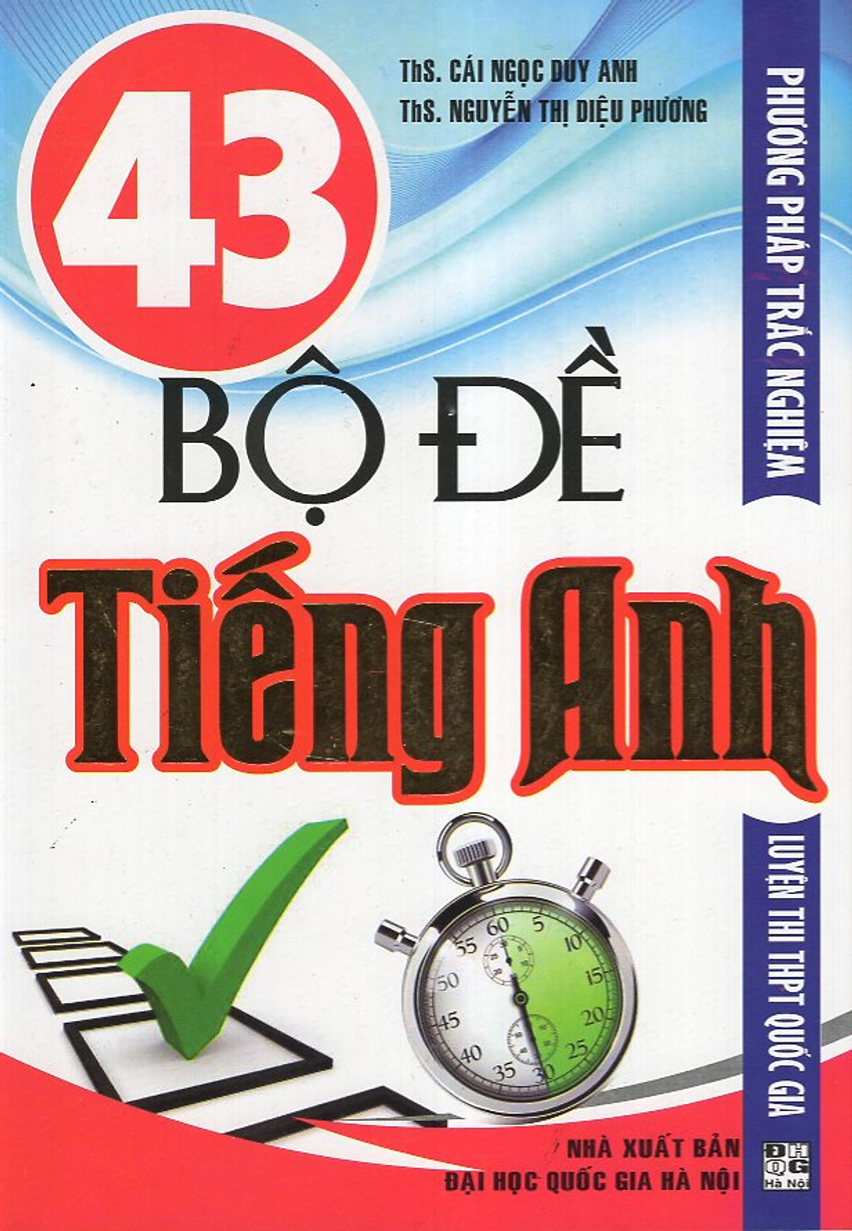 43 Bộ Đề Tiếng Anh (PP Trắc Nghiệm, Luyện Thi THPT Quốc Gia)