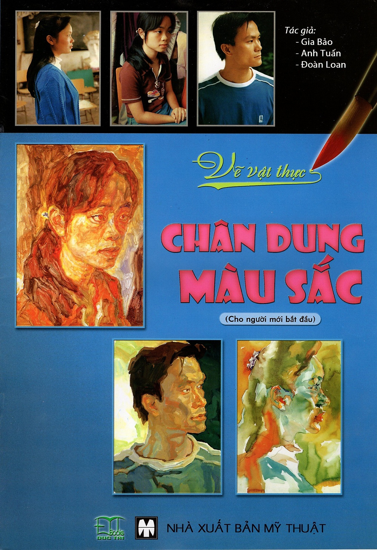 Vẽ Vật Thực - Chân Dung Màu Sắc (Cho Người Mới Bắt Đầu)