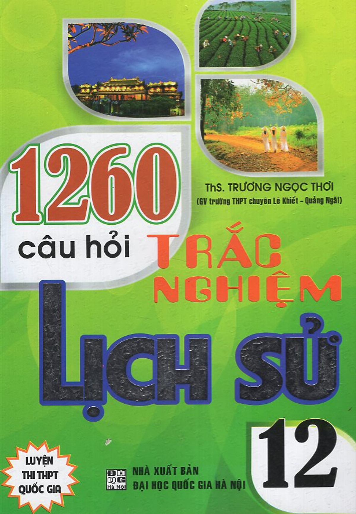 1260 Câu Hỏi Trắc Nghiệm Lịch Sử 12 (Luyện Thi THPT Quốc Gia)