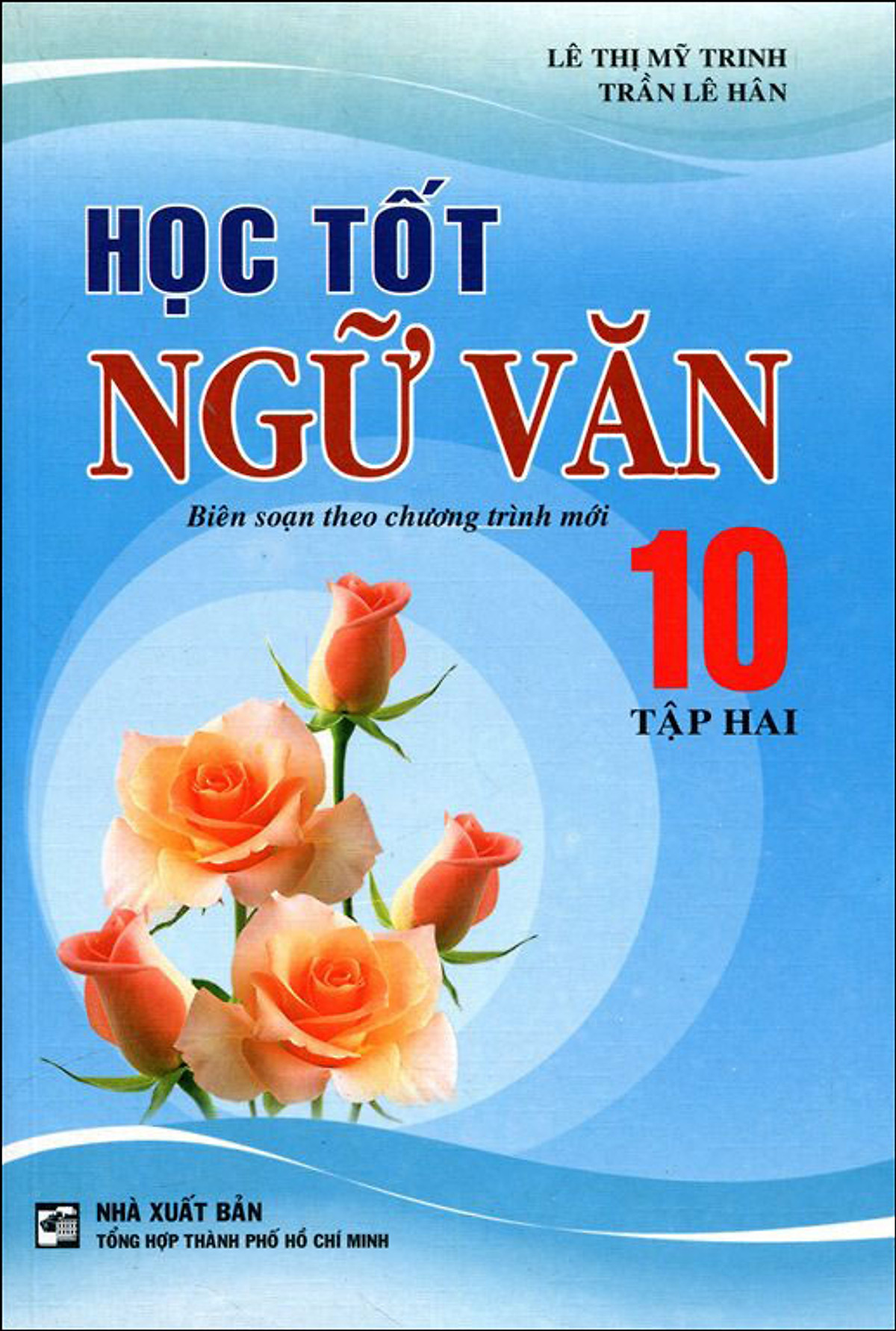 Học Tốt Ngữ Văn Lớp 10 - Tập 2