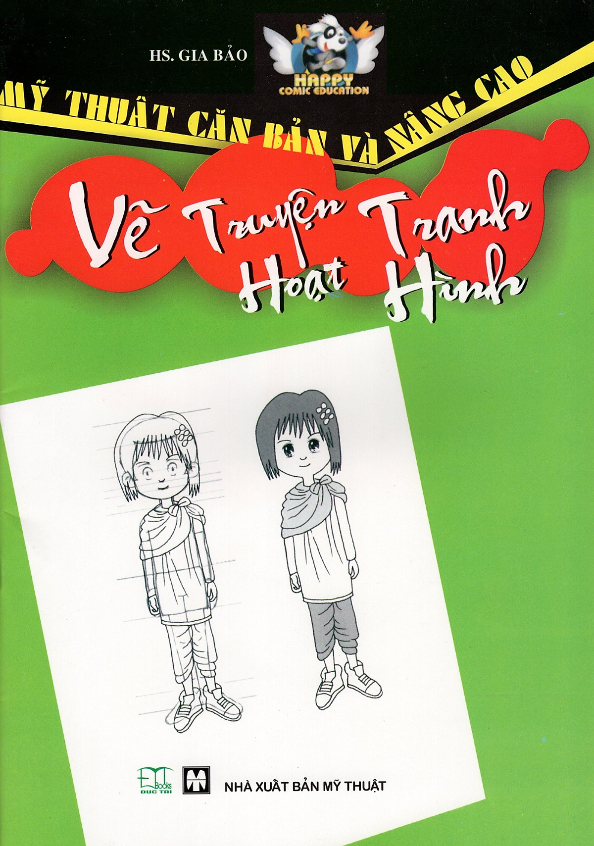 Mỹ Thuật Căn Bản Và Nâng Cao - Vẽ Truyện Tranh Hoạt Hình (Màu Xanh Lá)