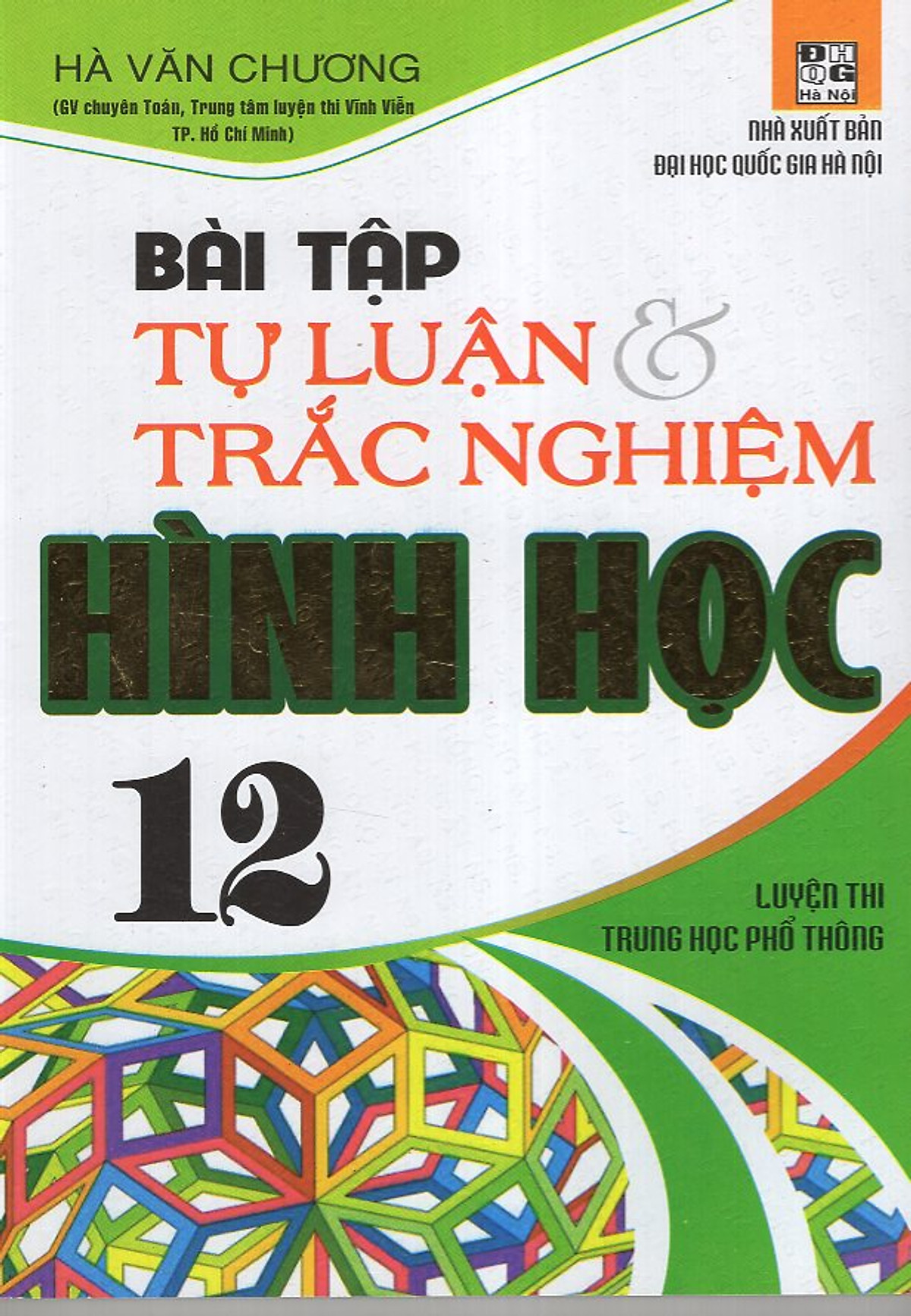 Bài Tập Tự Luận & Trắc Nghiệm Hình Học 12 (Luyện Thi THPT)