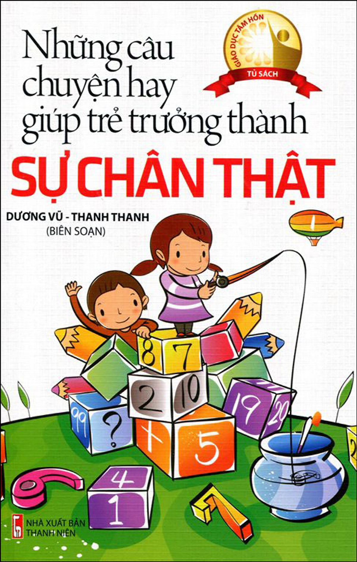 Những Câu Chuyện Hay Giúp Trẻ Trưởng Thành - Sự Chân Thật