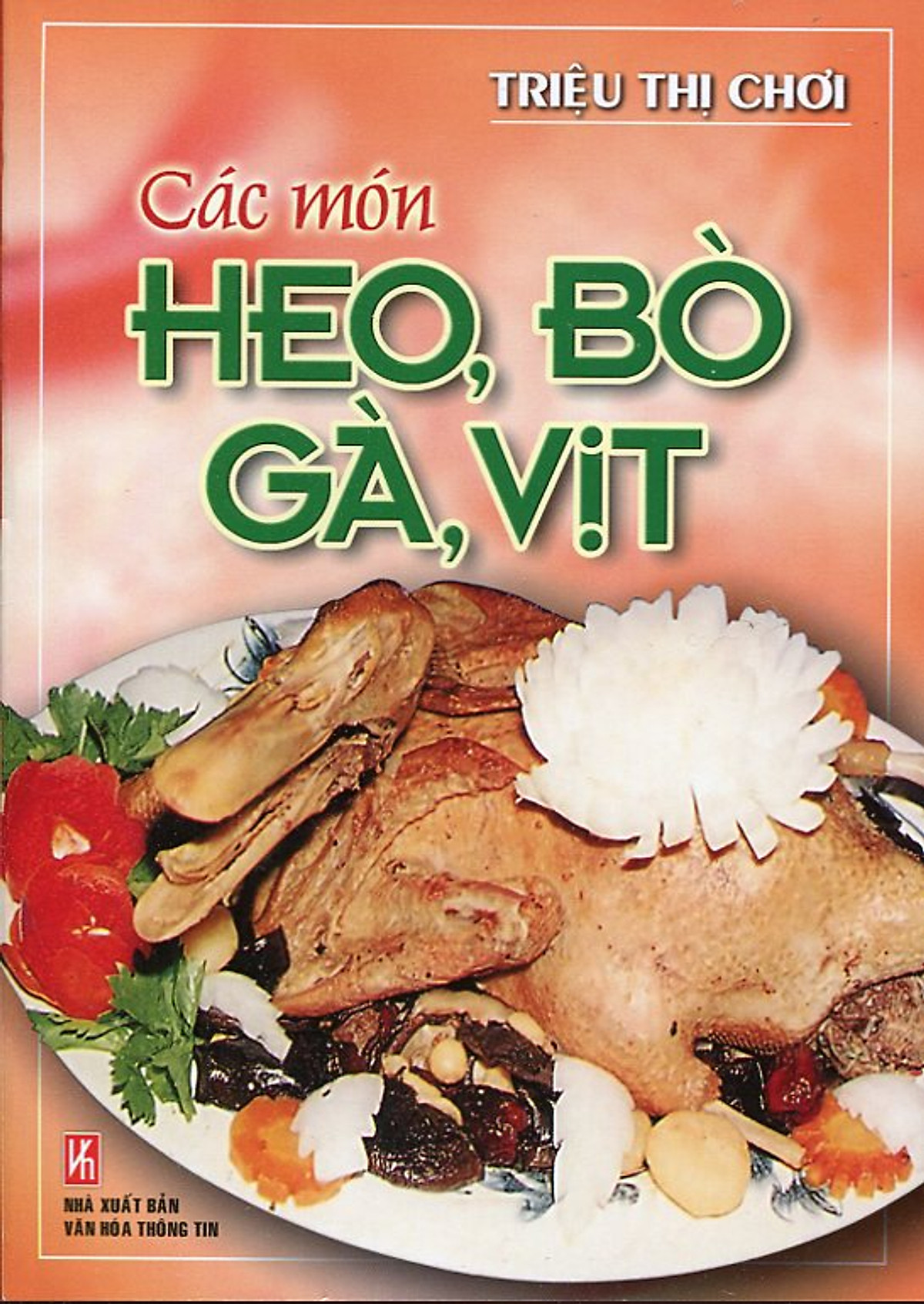 Các Món Heo, Bò, Gà, Vịt (Tái Bản)