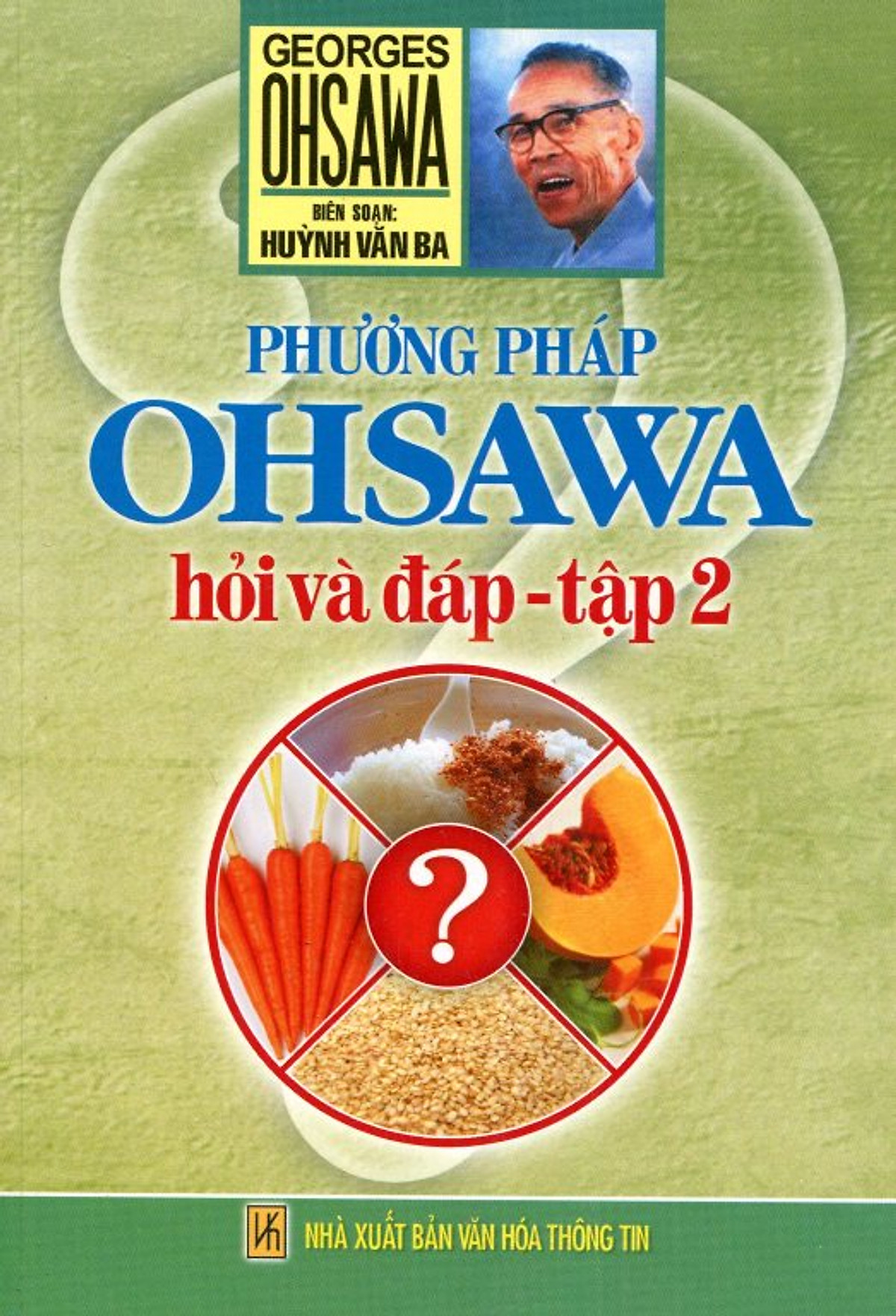 Phương Pháp Ohsawa - Hỏi Và Đáp (Tập 2)